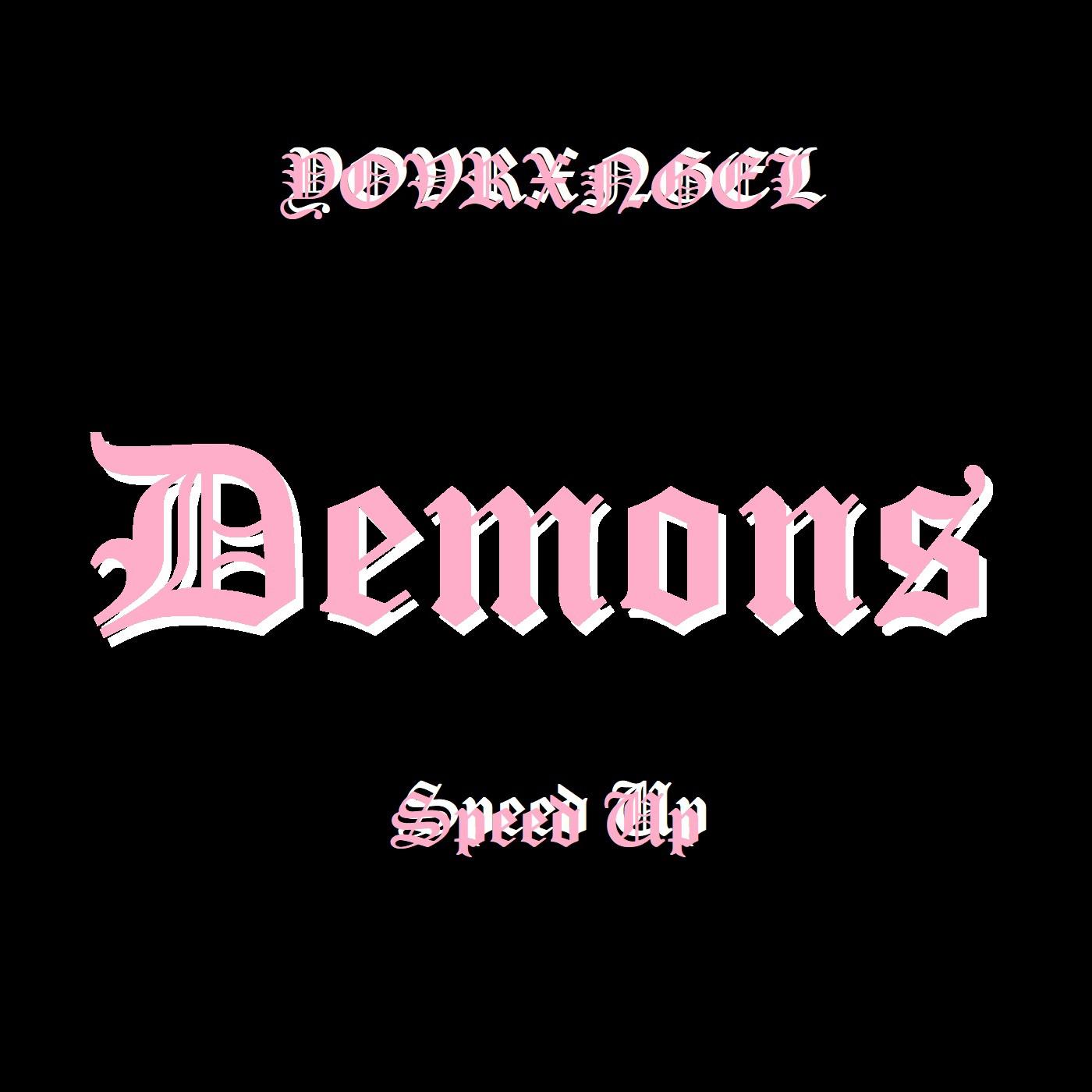 Постер альбома Demons (Speed Up)