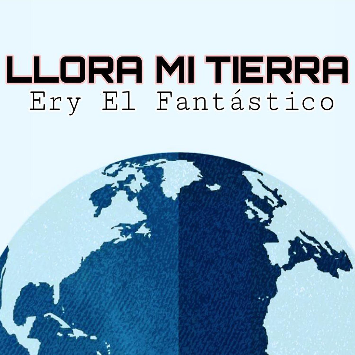 Постер альбома Llora Mi Tierra