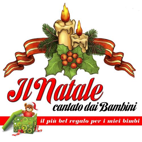 Постер альбома Il Natale cantato dai bambini: Il più bel regalo per i miei bimbi