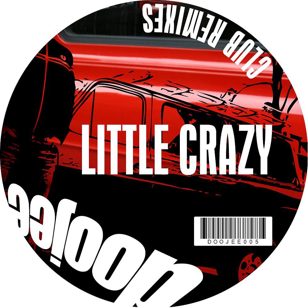 Постер альбома Little Crazy (Club Remixes)