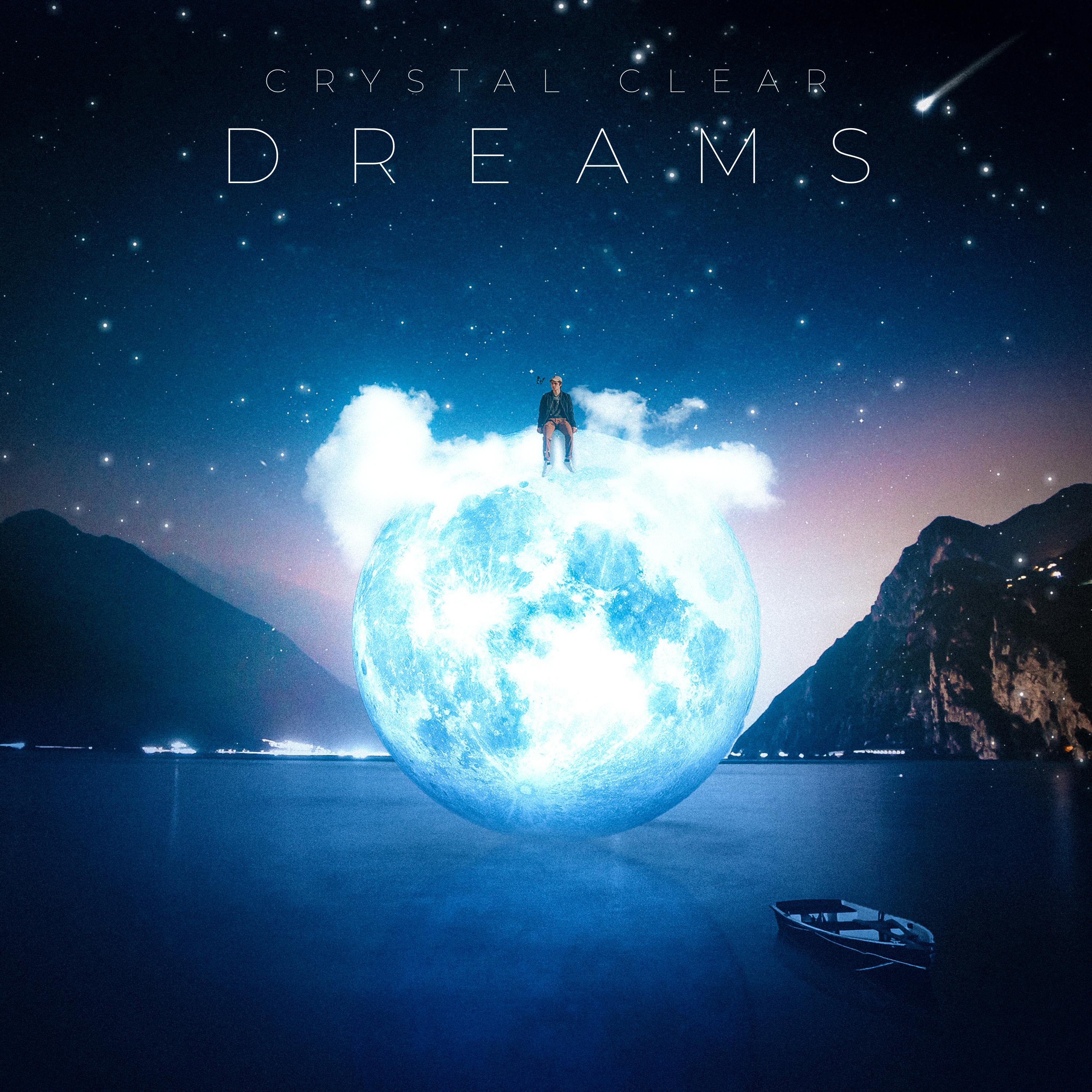 Постер альбома Crystal Clear Dreams