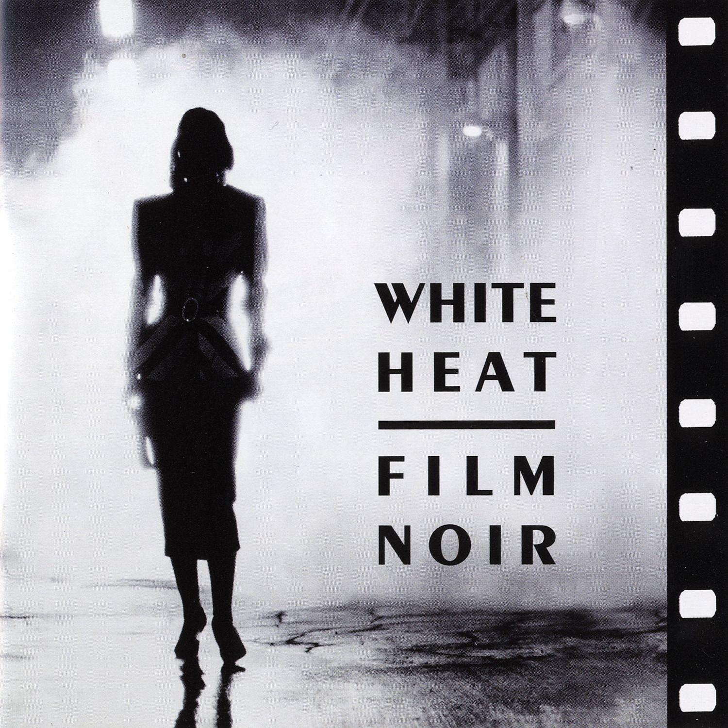 Постер альбома White Heat: Film Noir