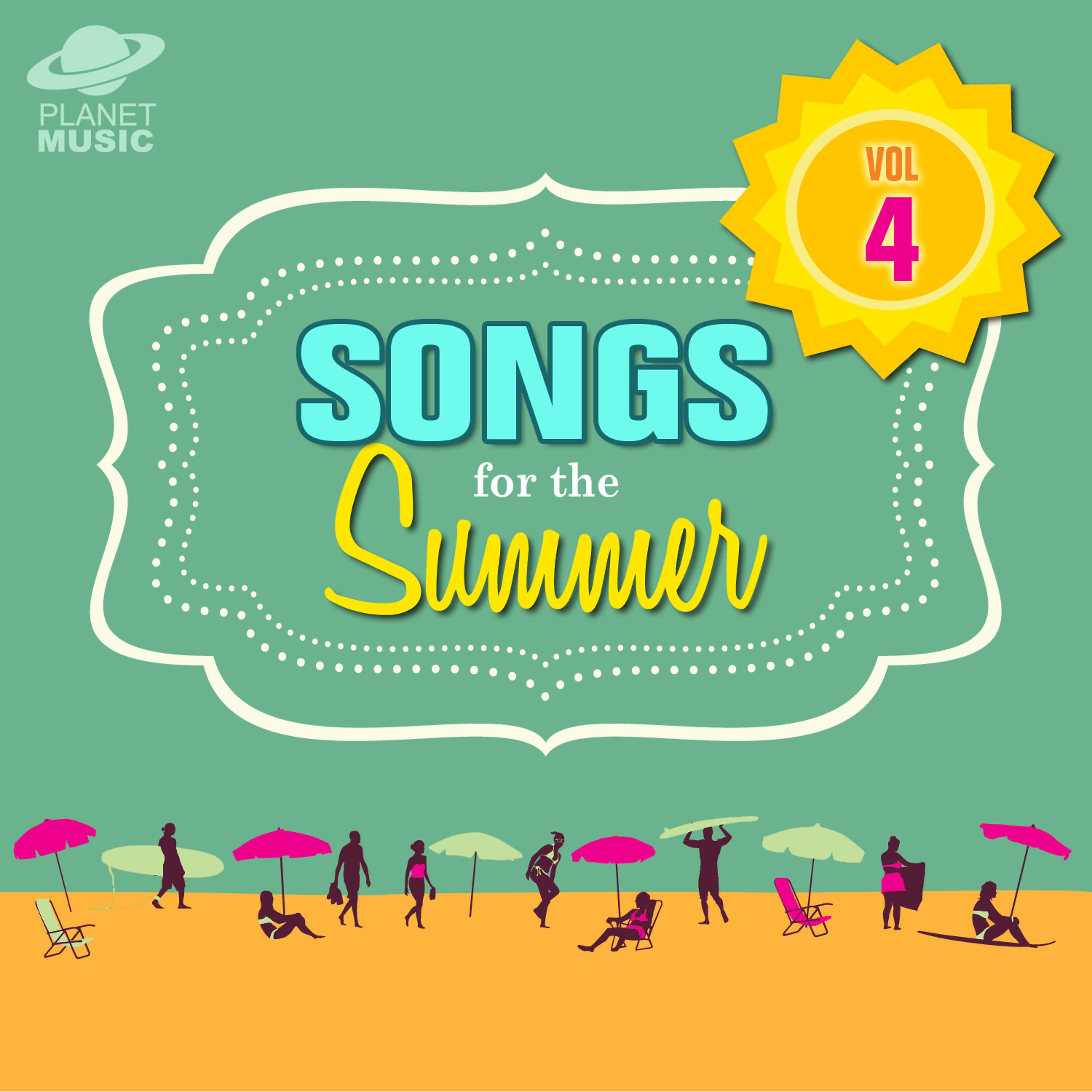 Постер альбома Songs for the Summer, Vol. 4