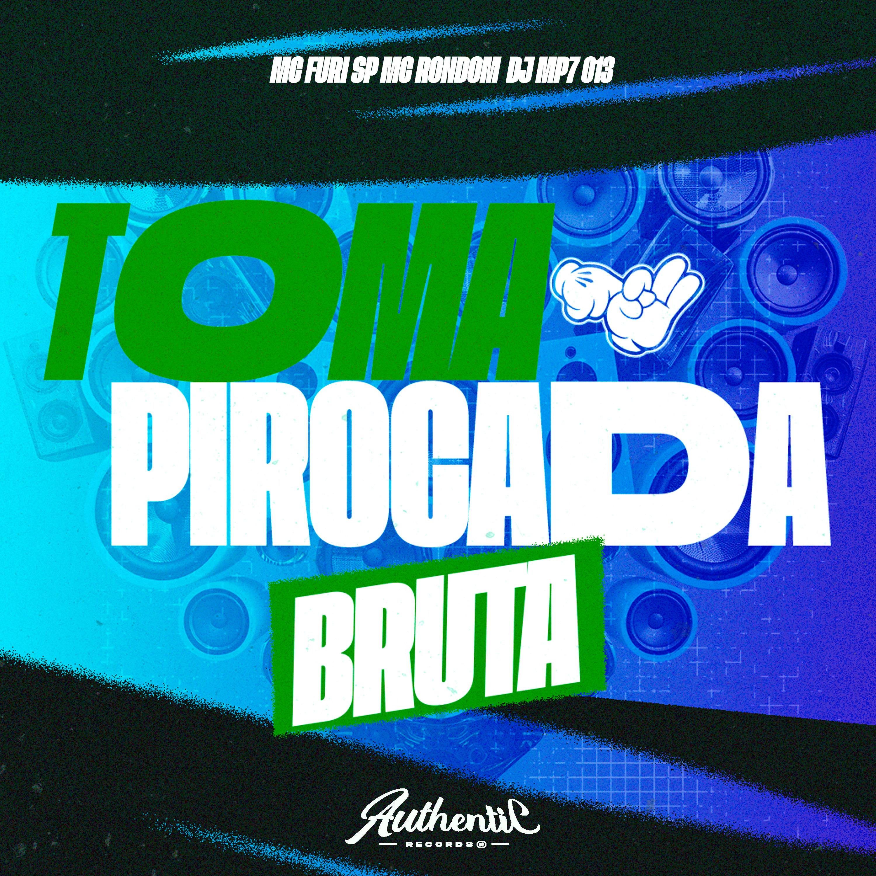 Постер альбома Toma Pirocada Bruta