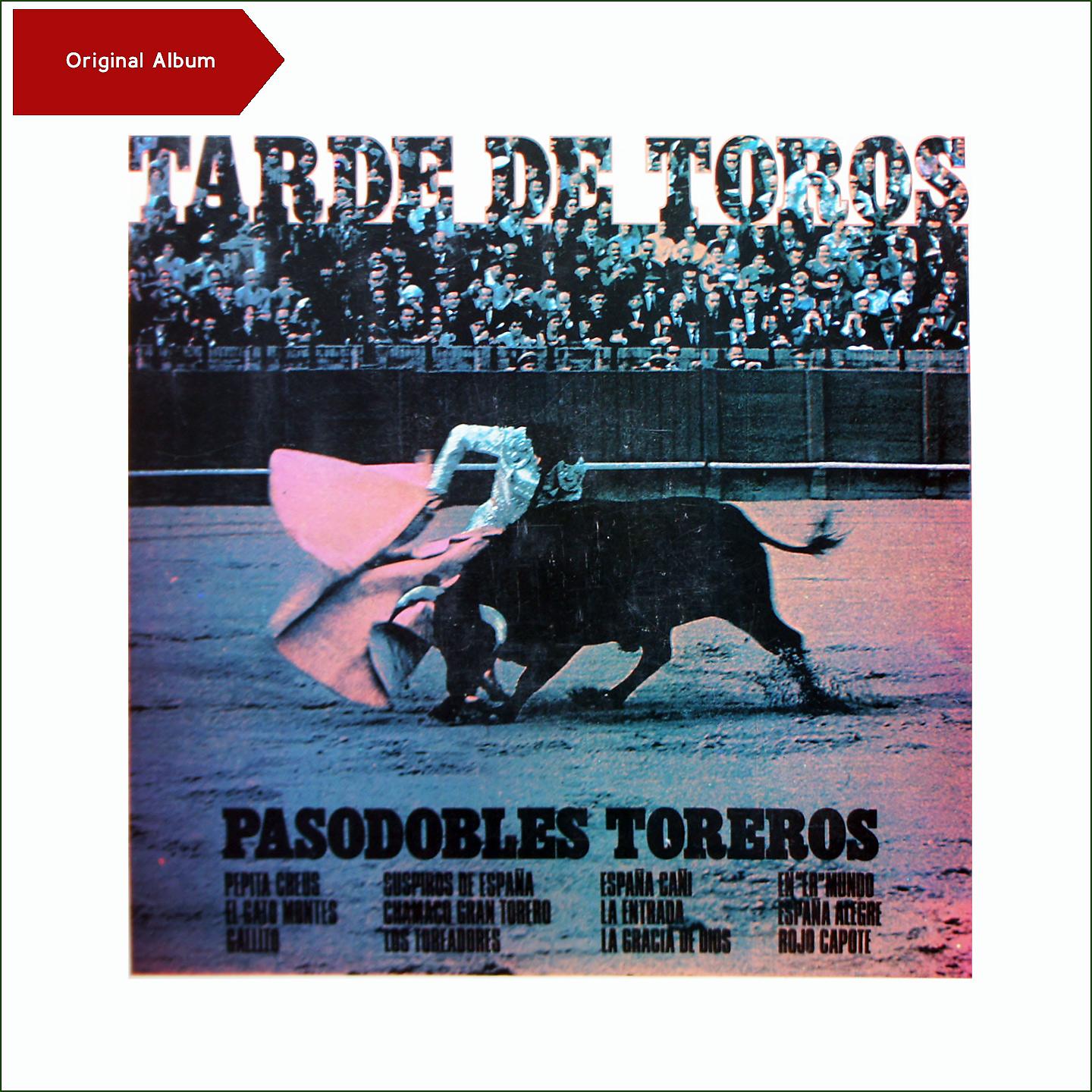 Постер альбома Tarde De Toros - Pasodobles Toreros