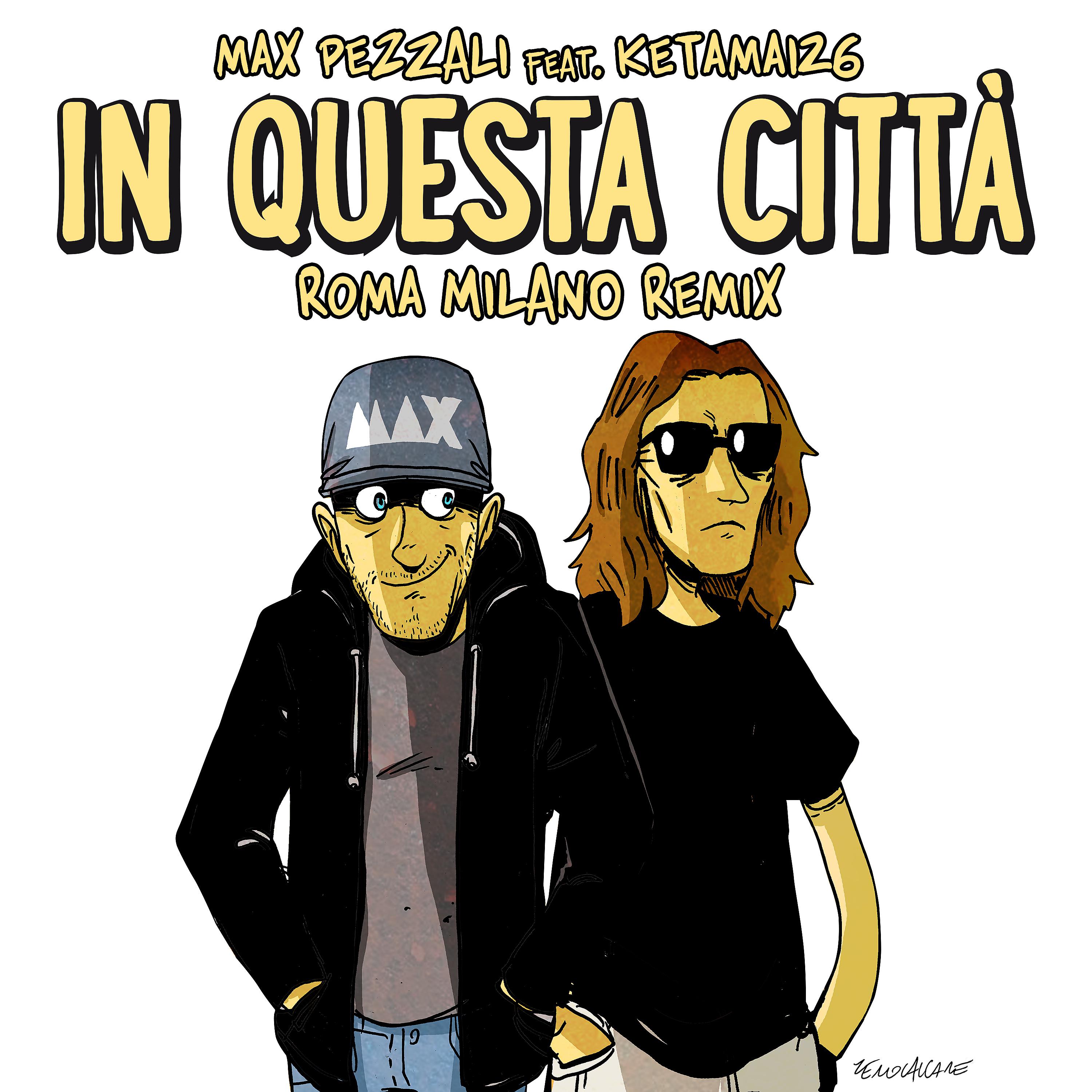 Постер альбома In questa città (feat. Ketama126) [Roma Milano Remix]