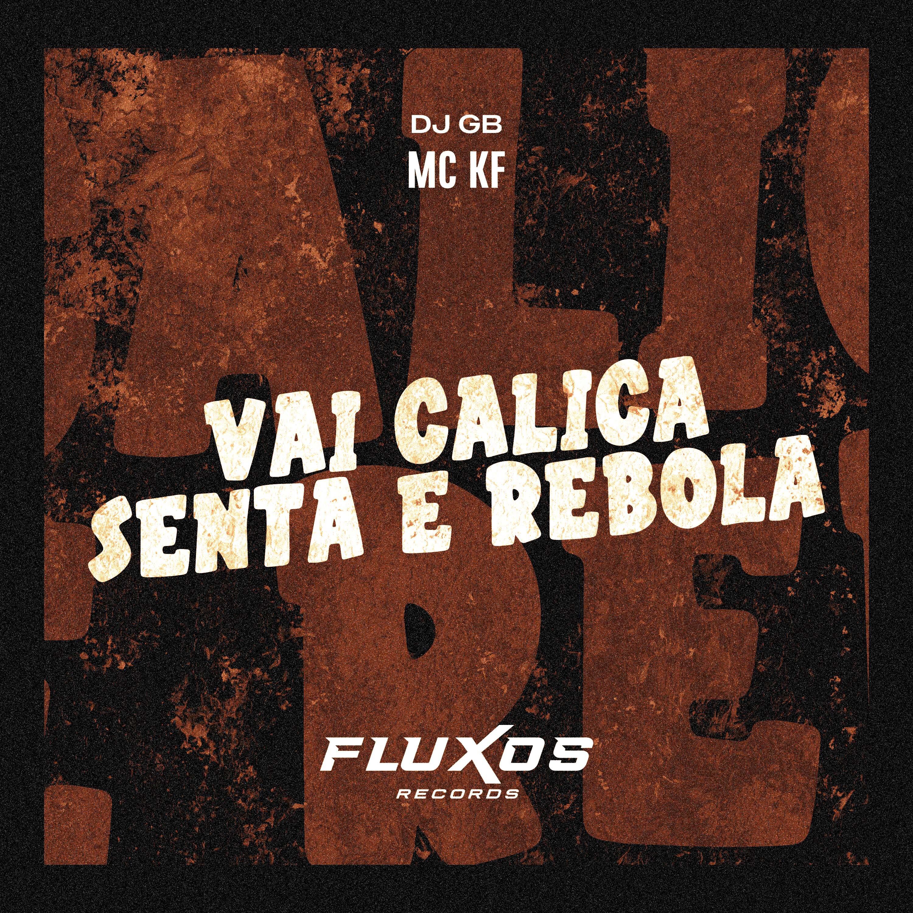 Постер альбома Vai Calica Senta e Rebola