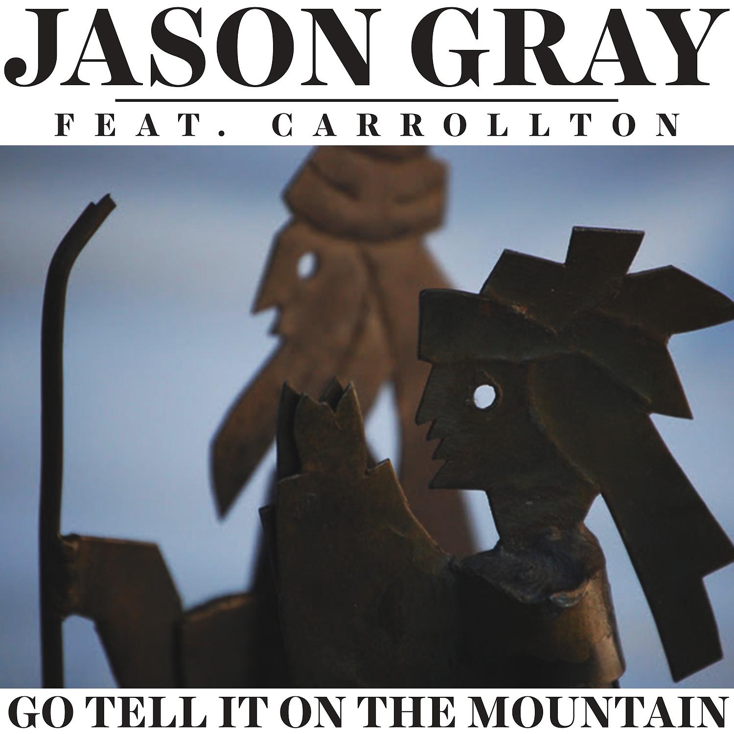 Постер альбома Go Tell It on the Mountain (feat. Carrollton)