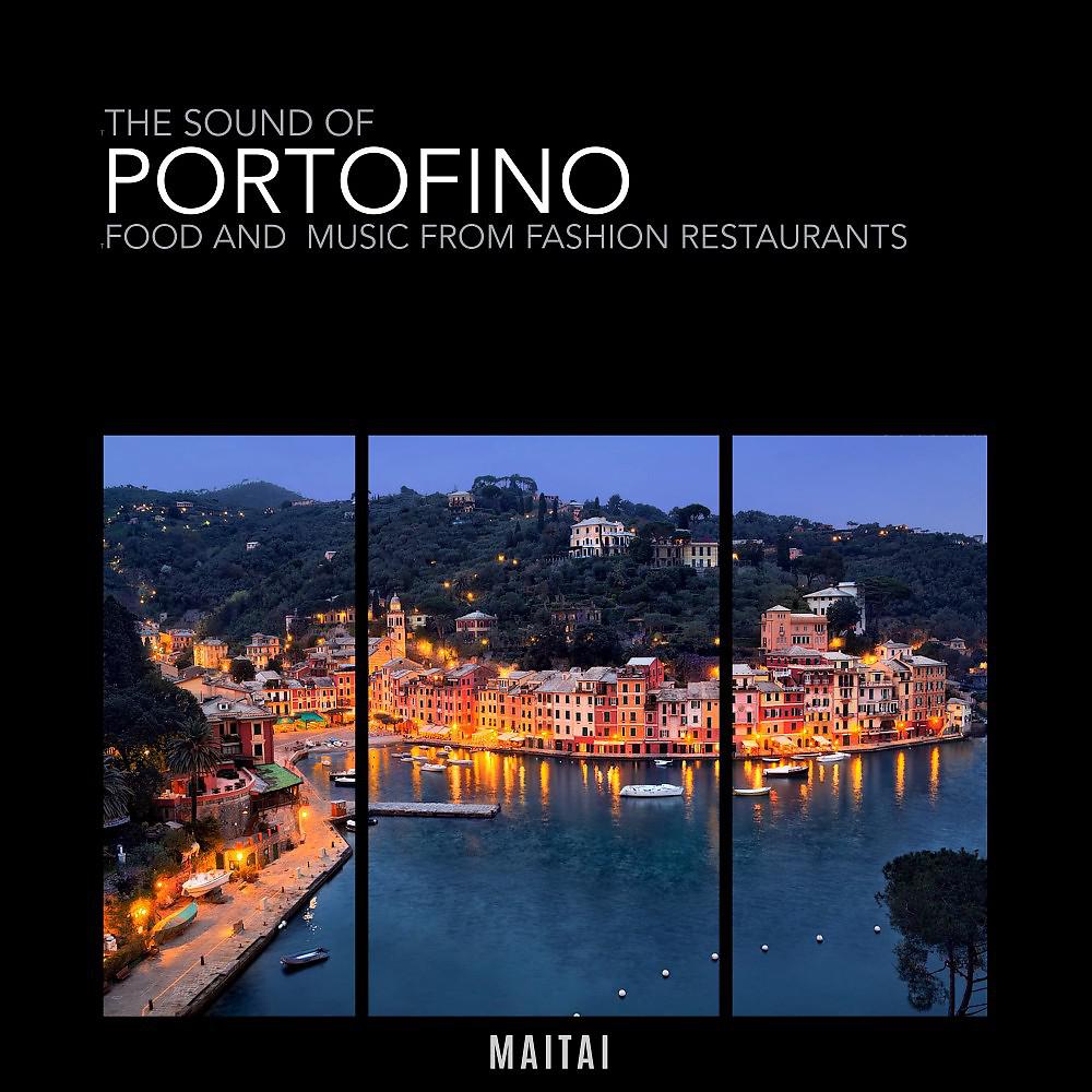 Постер альбома The Sound of Portofino (Food and Music from Fashion Reastaurants)