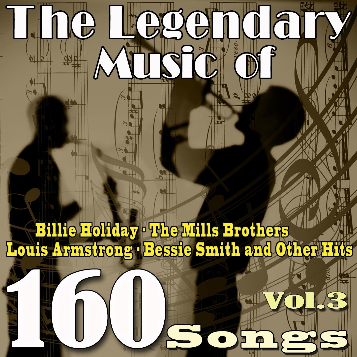 Постер альбома The Legendary Music of Billie Holiday, The Mills Brothers, Louis Armstrong, Bessie Smith and Other Hits, Vol. 3