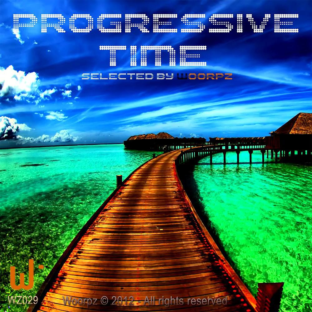Постер альбома Progressive Time Selected by Woorpz
