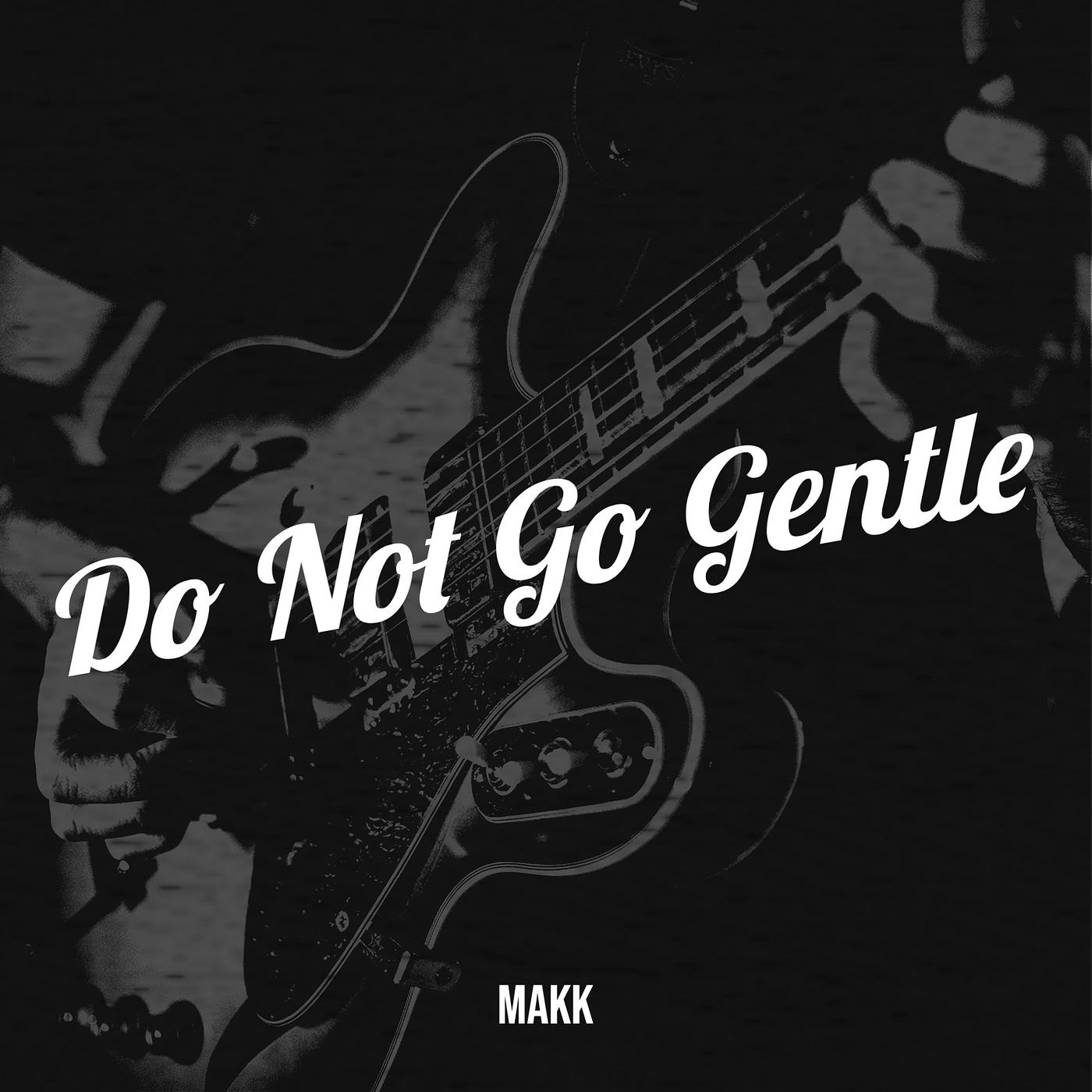 Постер альбома Do Not Go Gentle