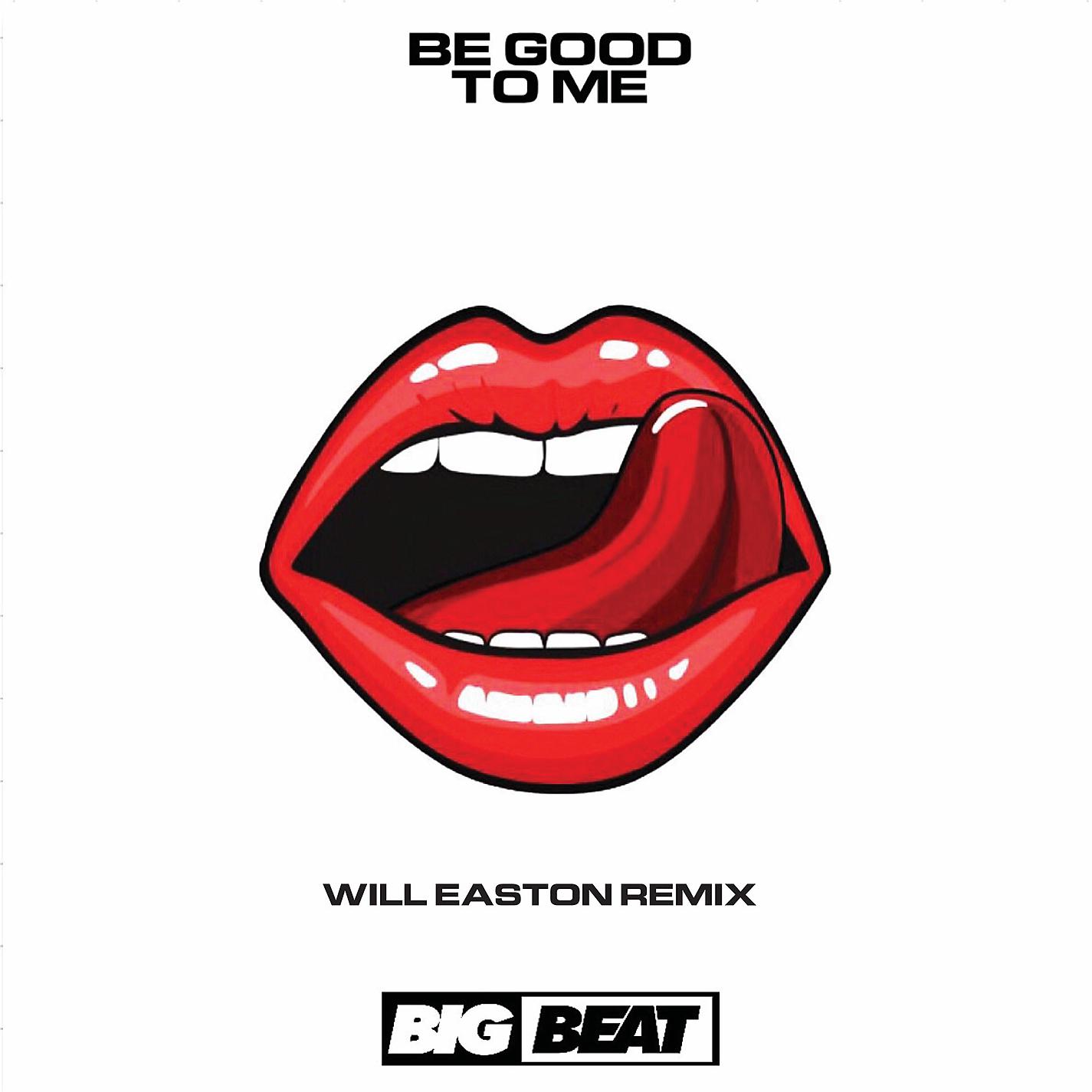 Постер альбома Be Good To Me (feat. Lindy Layton) [Will Easton Remix]