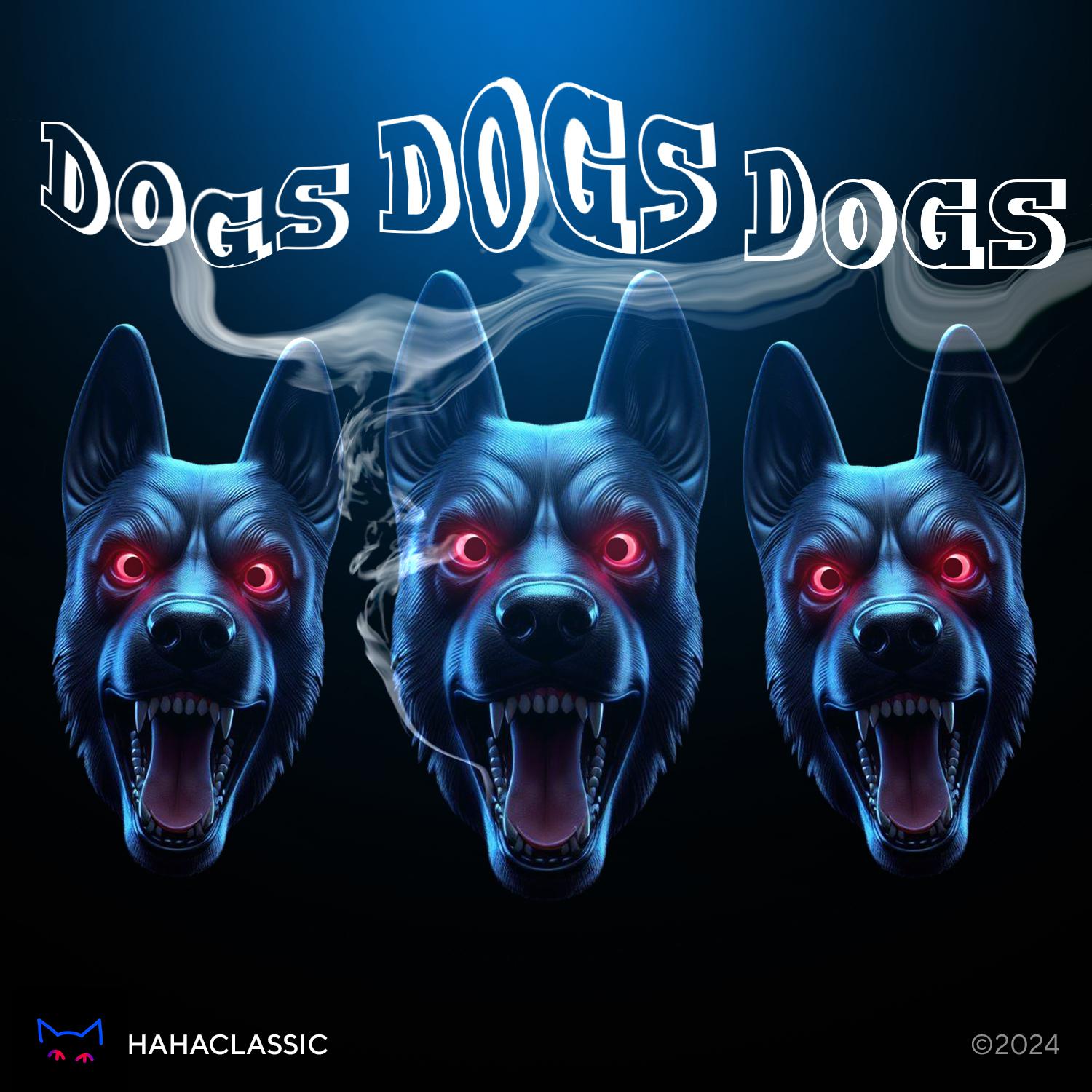 Постер альбома Dogs Dogs Dogs