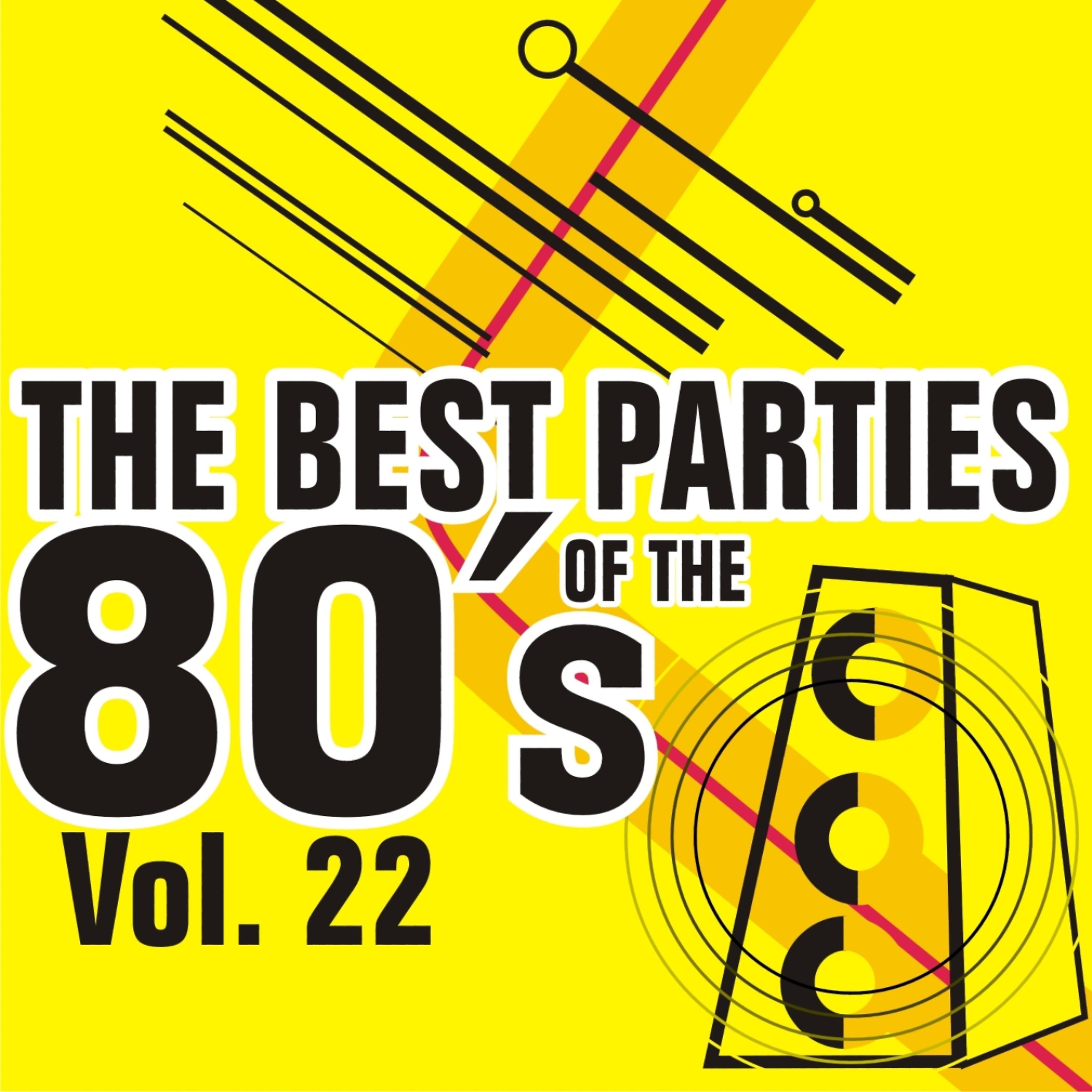 Постер альбома The Best Parties of the 80's - Vol. 22