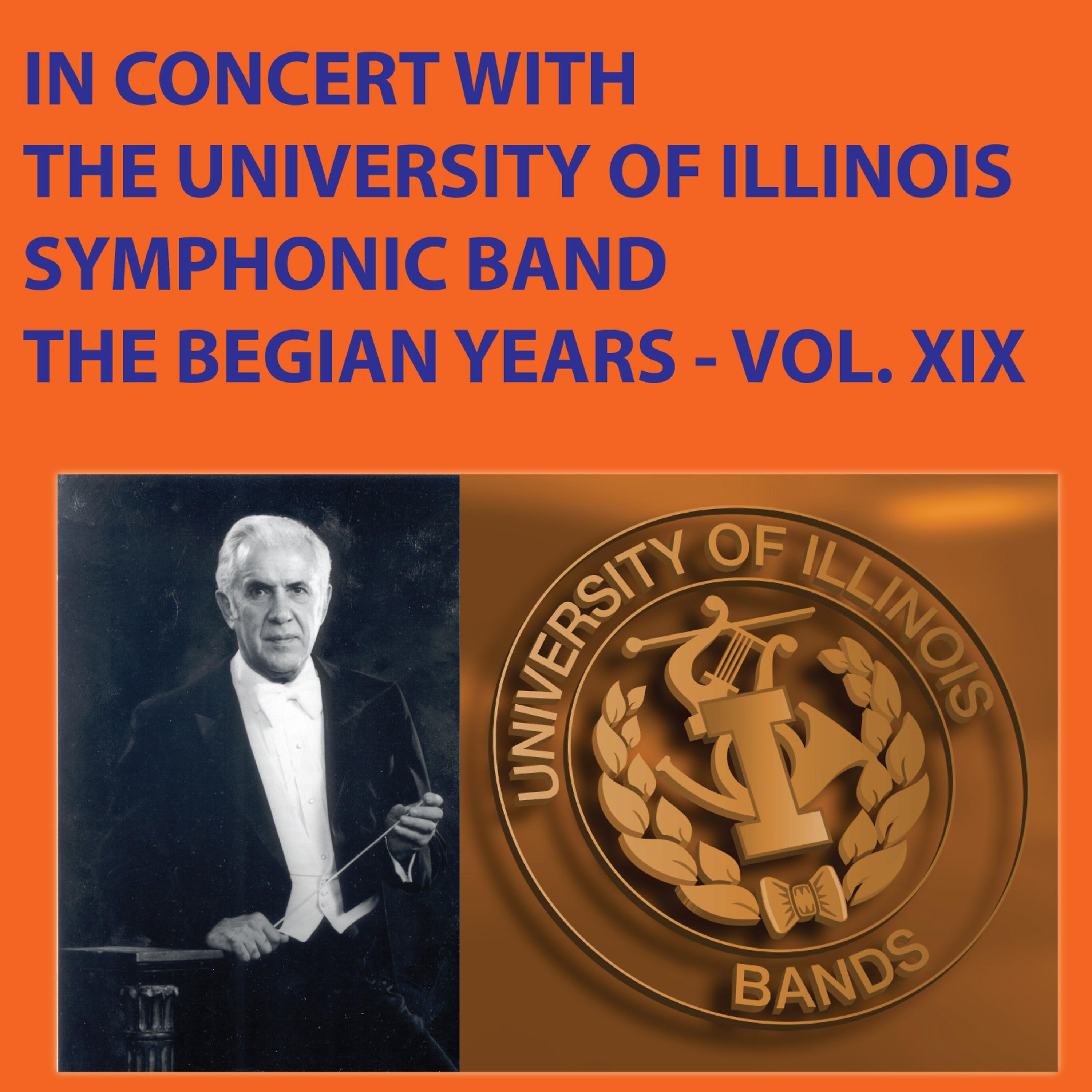 Постер альбома In Concert with the University of Illinois Symphonic Band The Begian Years Vol. XIX
