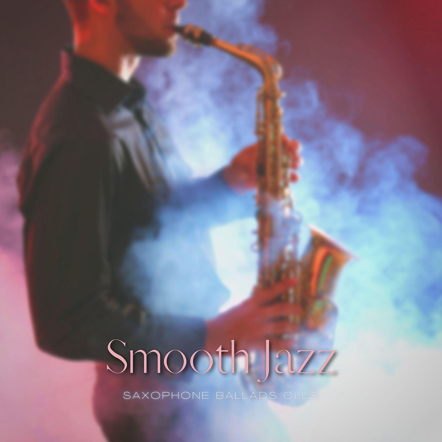 Постер альбома Smooth Jazz Saxophone Instrumental Music for Grownups
