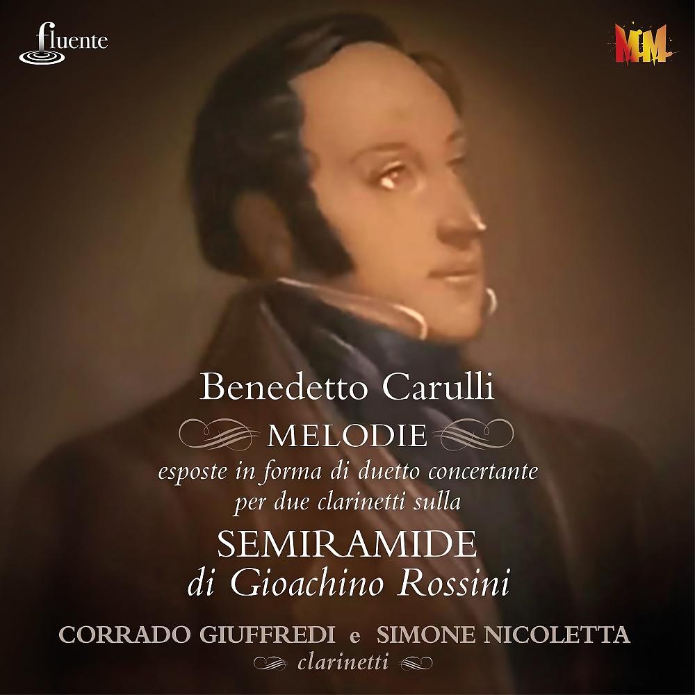 Постер альбома Melodie esposte in forma di duetto concertante per due clarinetti sulla Semiramide di Gioachino Rossini