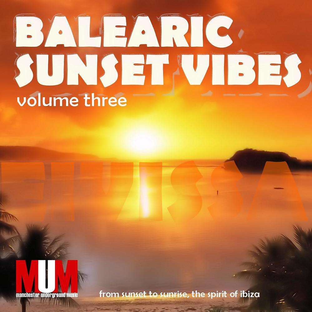 Постер альбома Balearic Sunset Vibes, Vol. 3