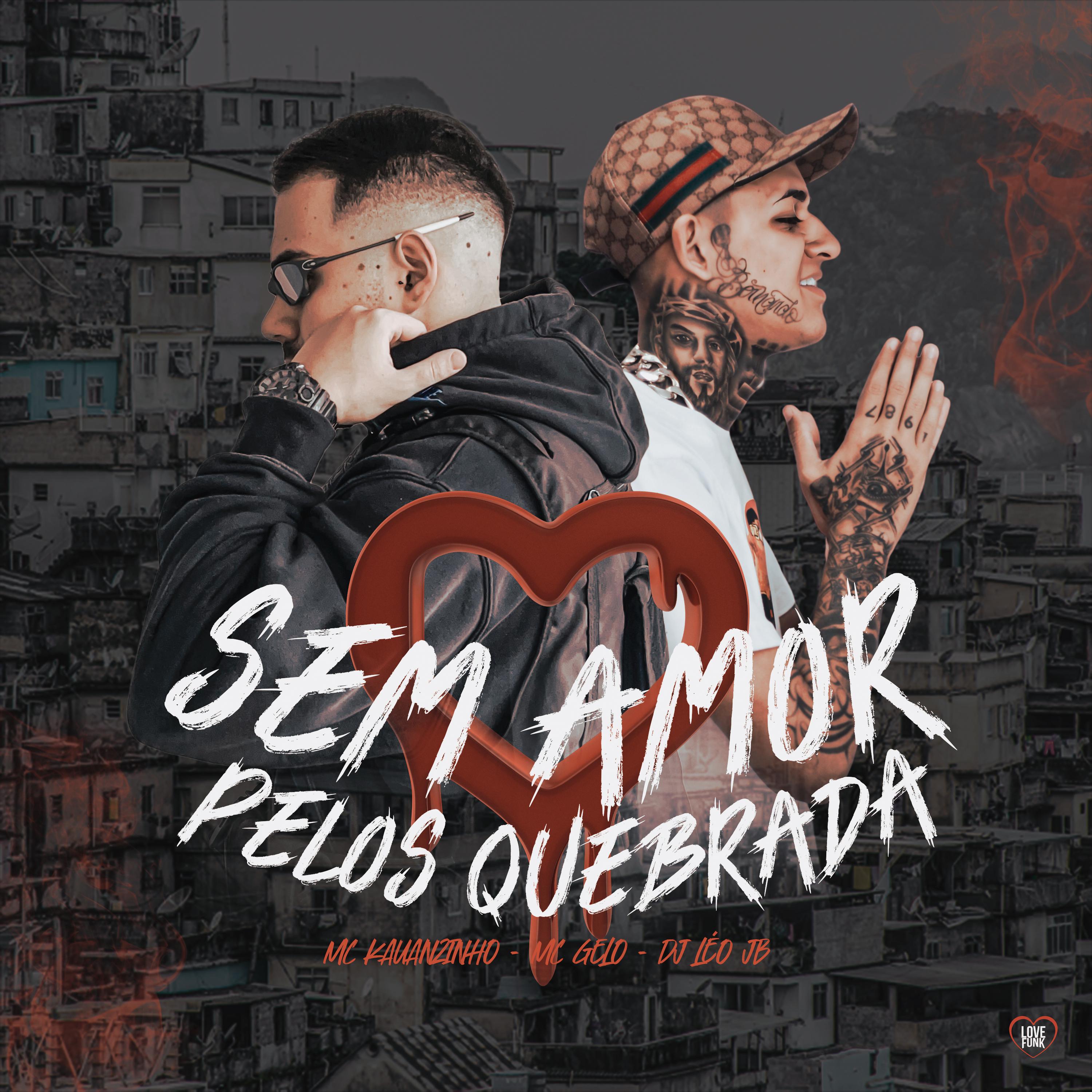 Постер альбома Sem Amor pelos Quebrada