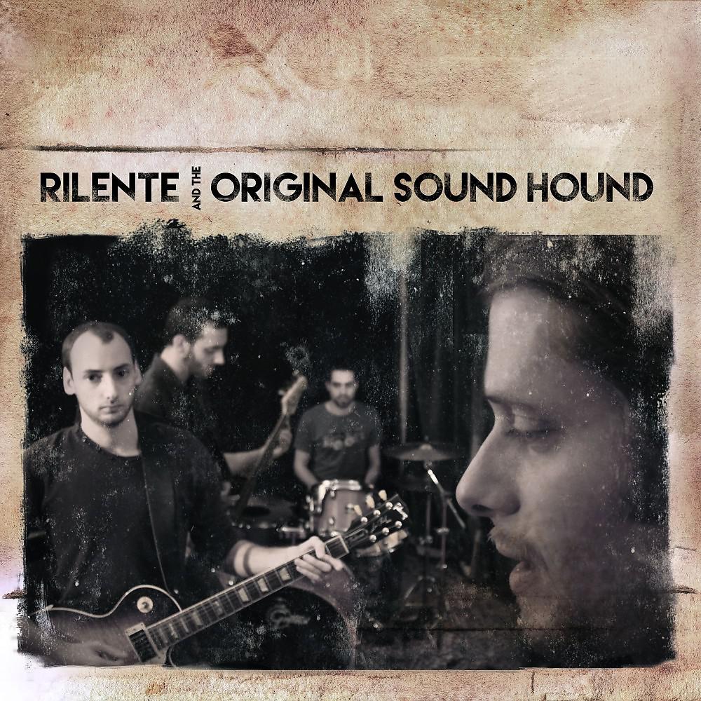 Постер альбома Rilenté & the Original Sound Hound