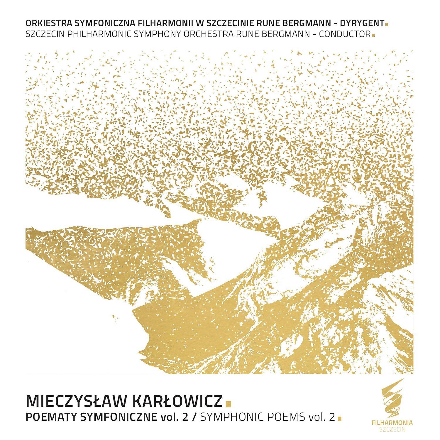 Постер альбома Mieczyslaw Karlowicz - Poematy Symfoniczne vol. 2