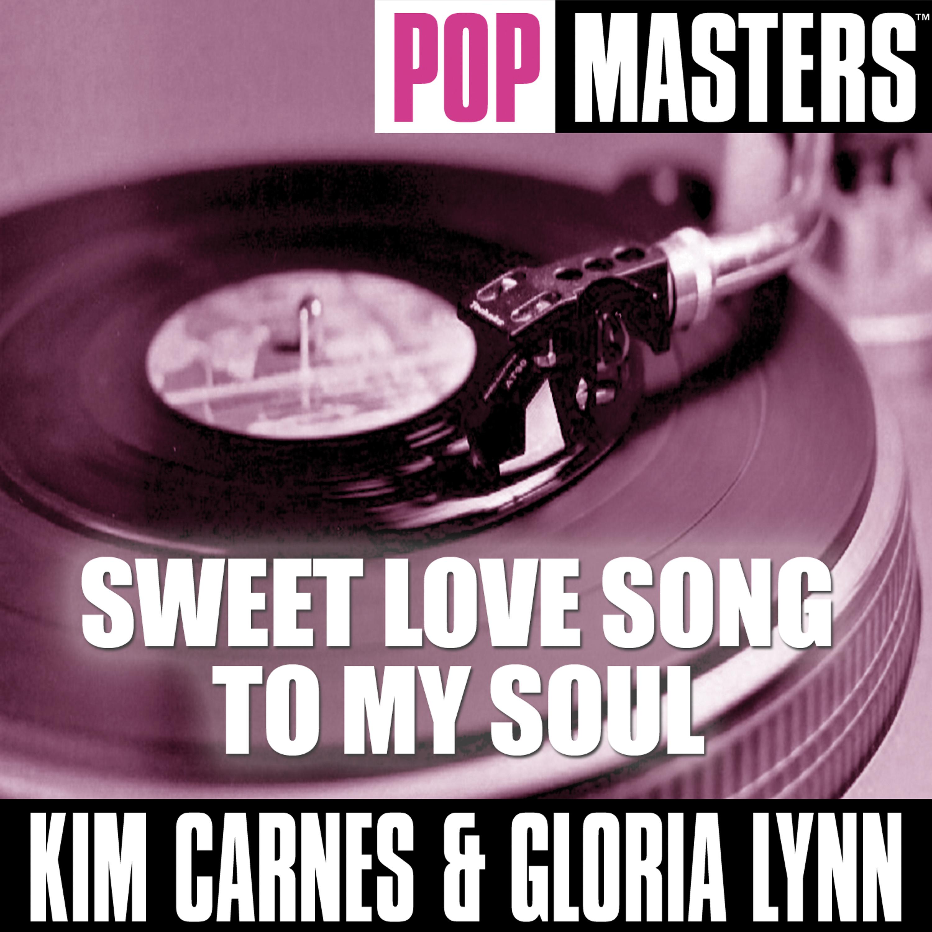 Постер альбома Pop Masters: Sweet Love Song To My Soul