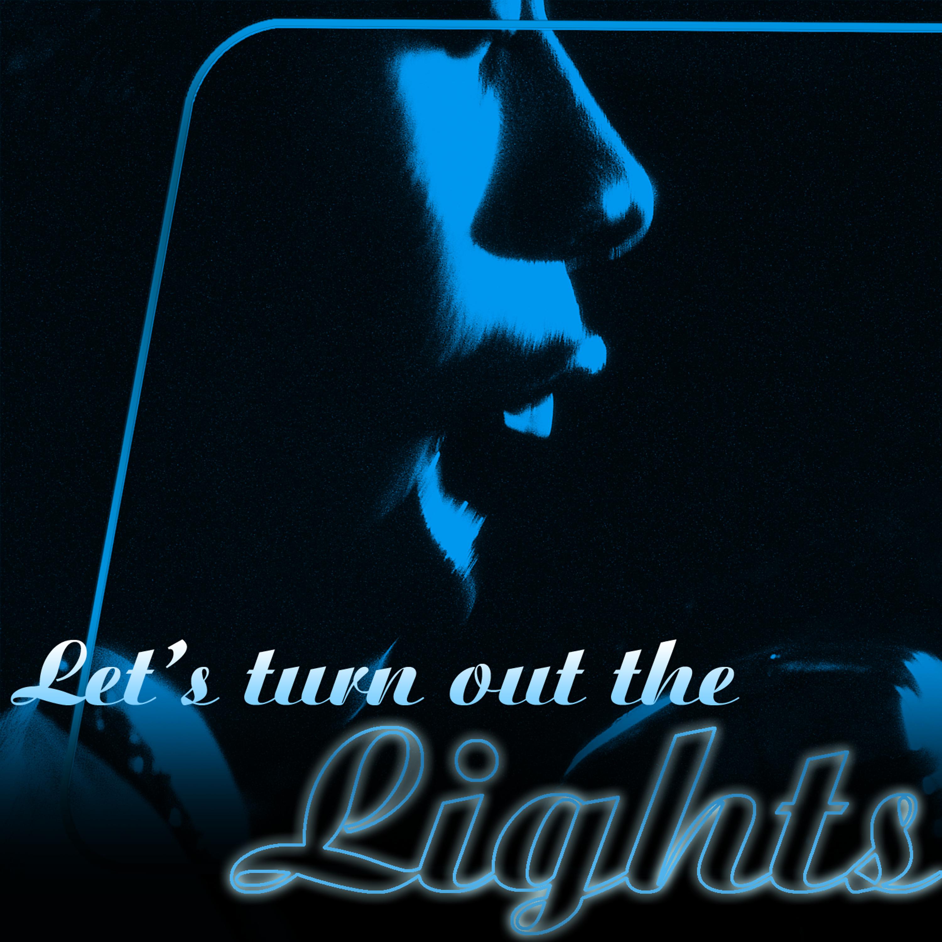 Постер альбома Let's Turn Out The Lights