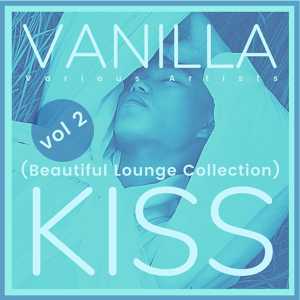 Постер альбома Vanilla Kiss (Beautiful Lounge Collection), Vol. 2