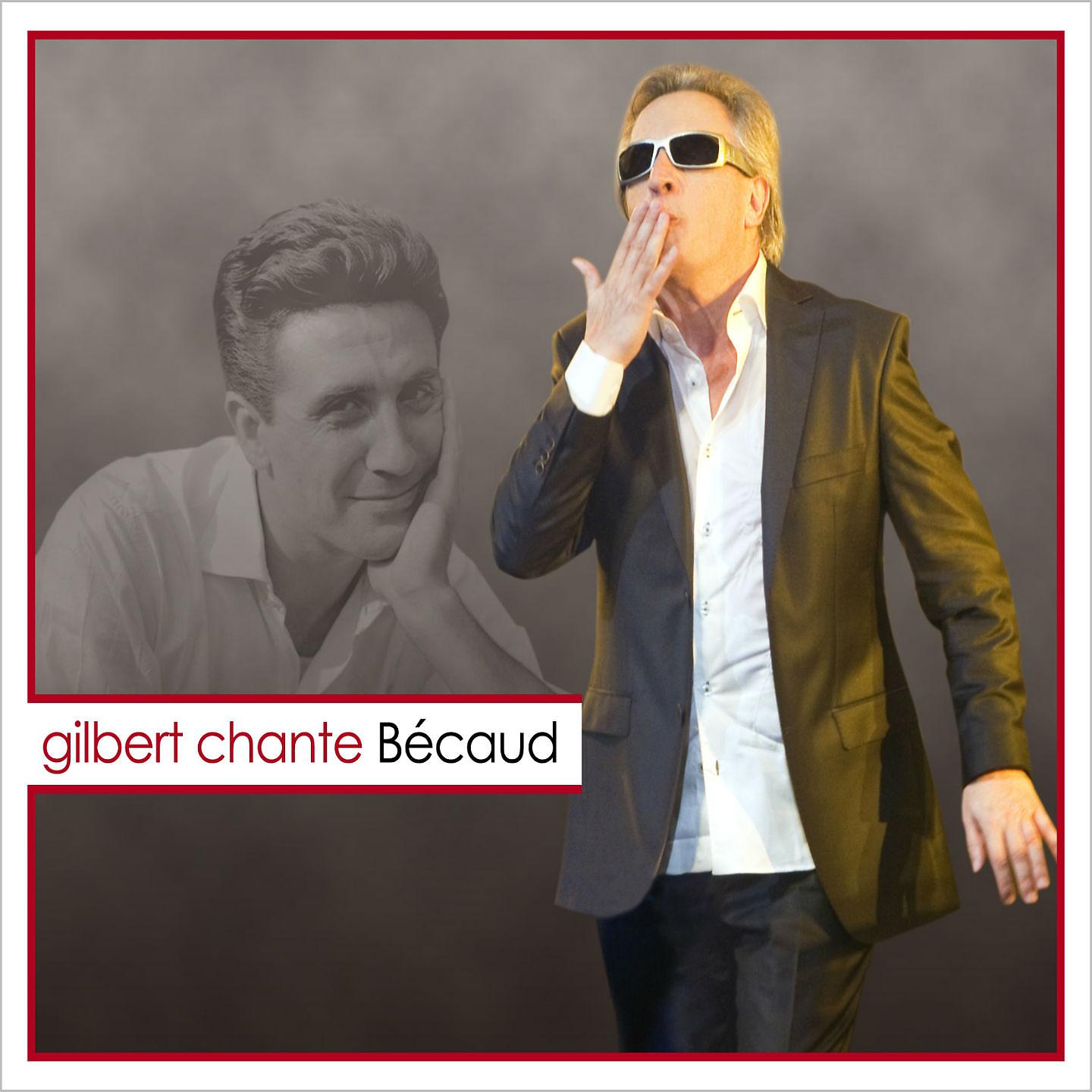 Постер альбома Gilbert chante Bécaud