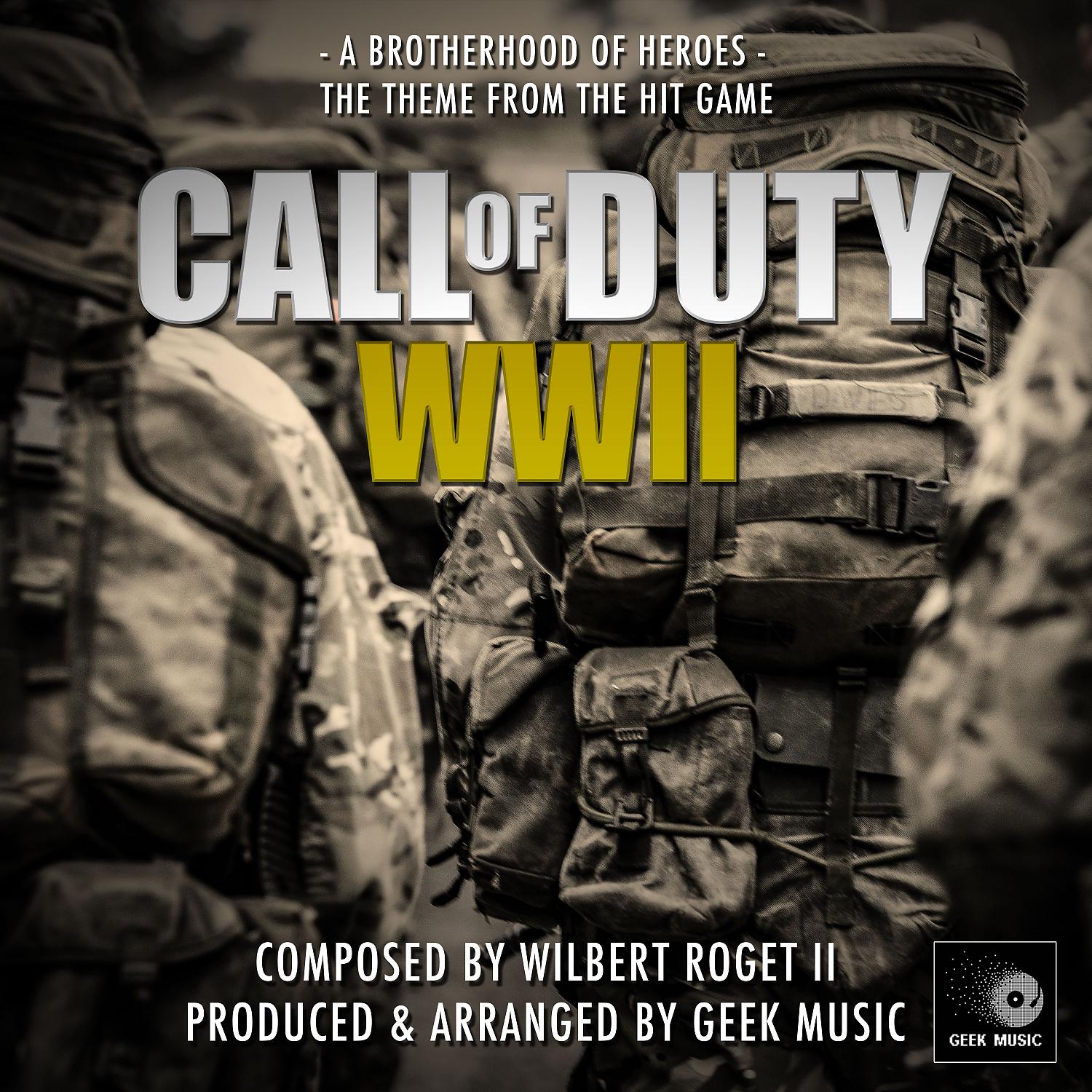 Постер альбома Call Of Duty WW2 - A Brotherhood Of Heroes - Main Theme