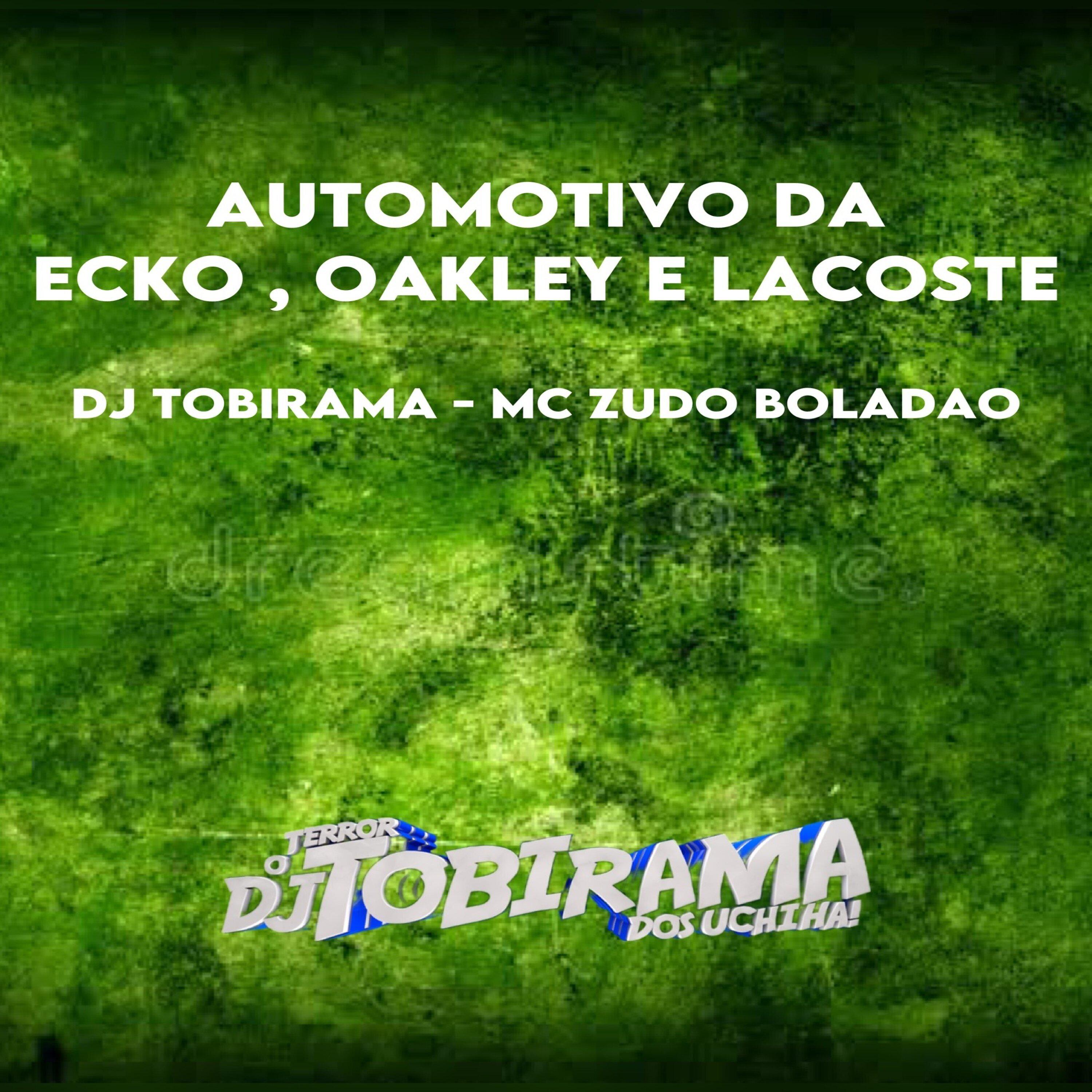 Постер альбома Automotivo da Ecko, Oakley e Lacoste