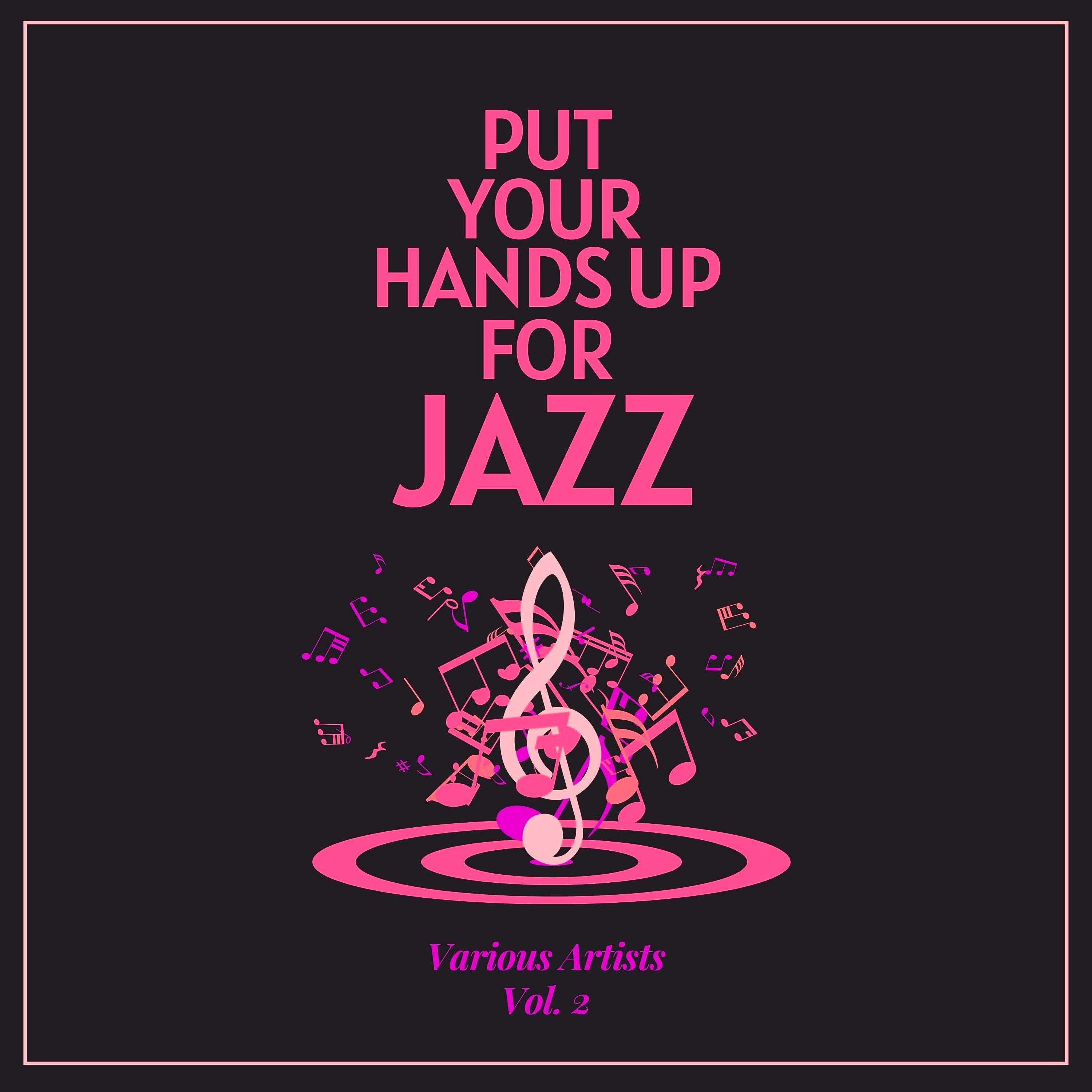 Постер альбома Put Your Hands up for Jazz, Vol. 2