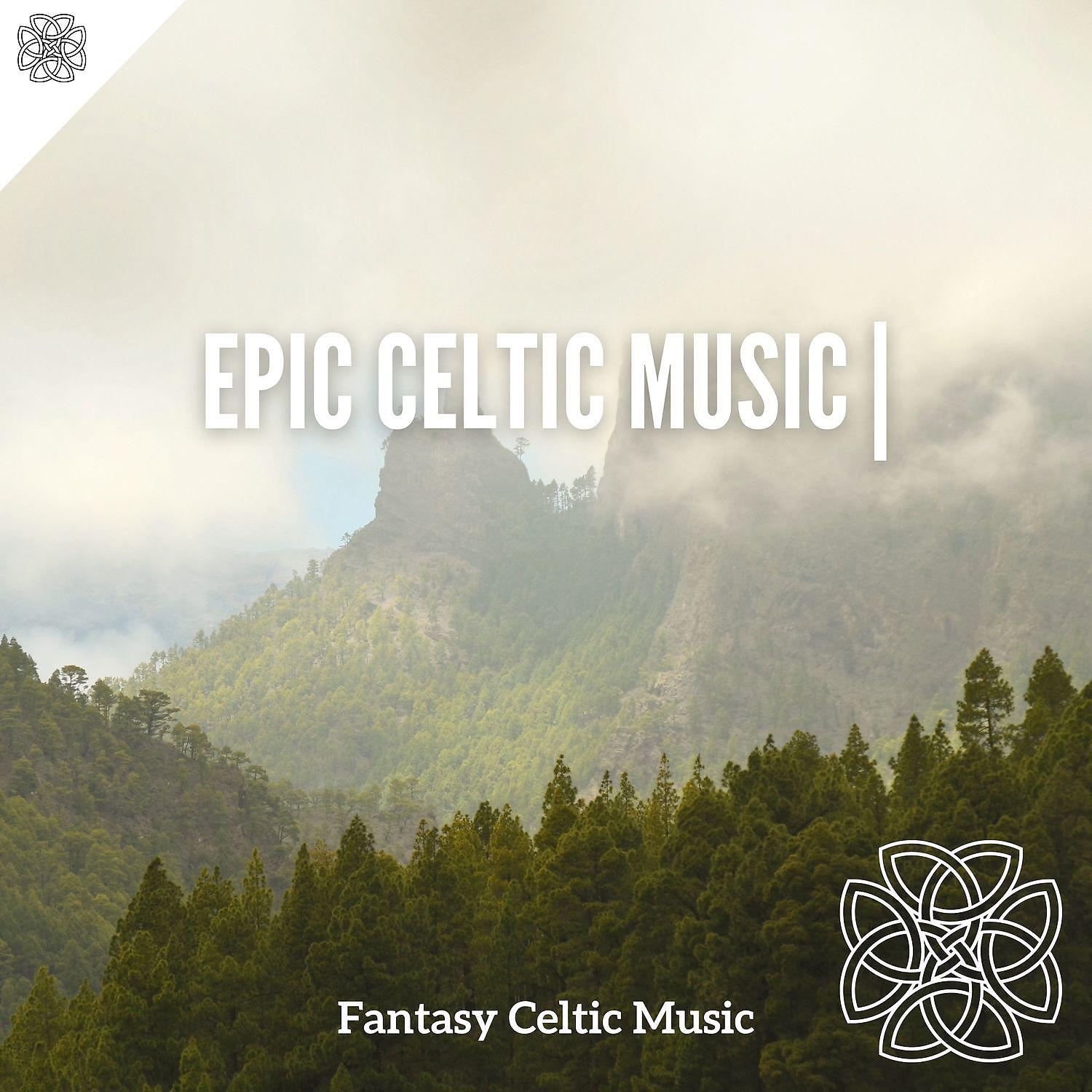 Постер альбома Epic Celtic Music