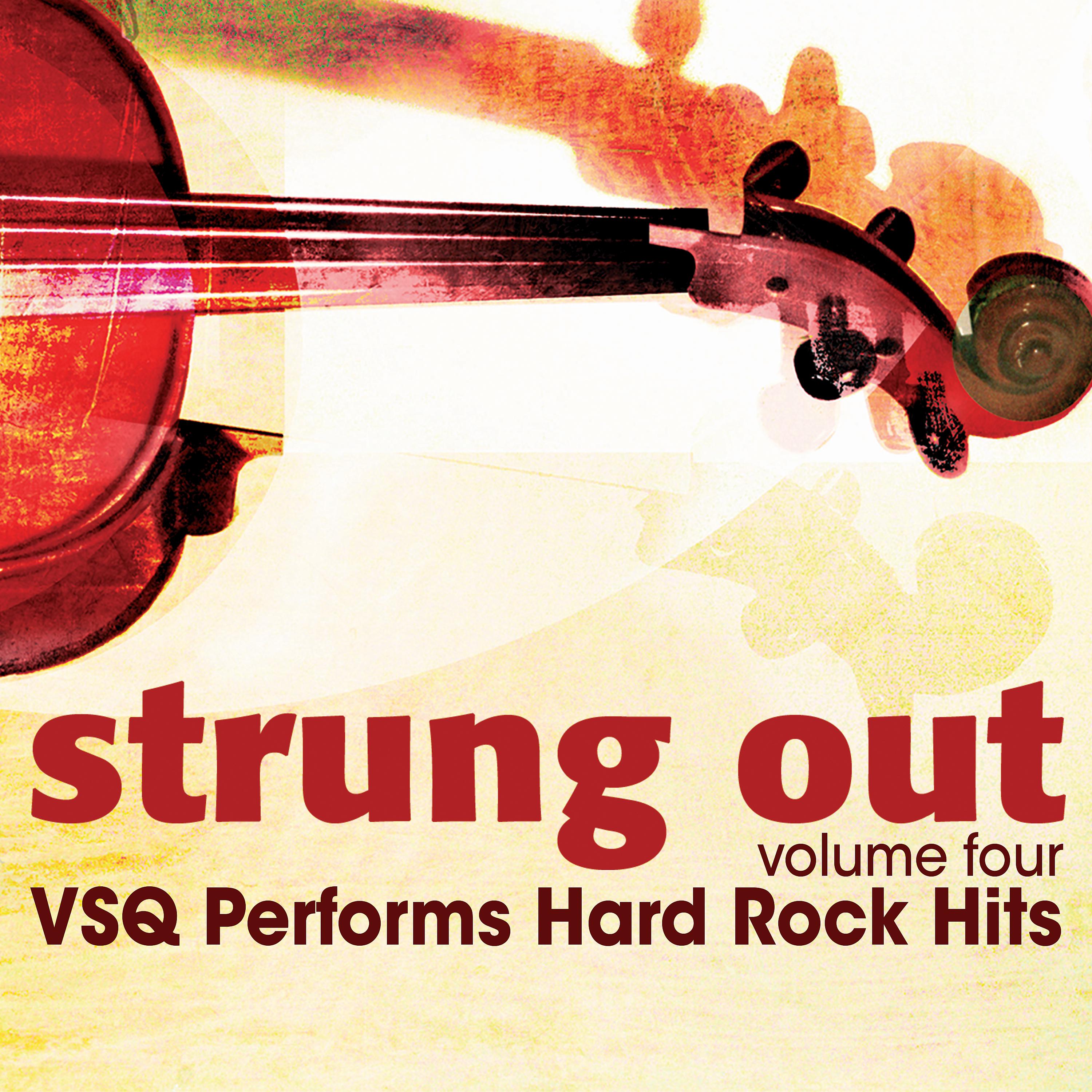 Постер альбома Strung Out, Vol. 4: VSQ Performs Hard Rock Hits