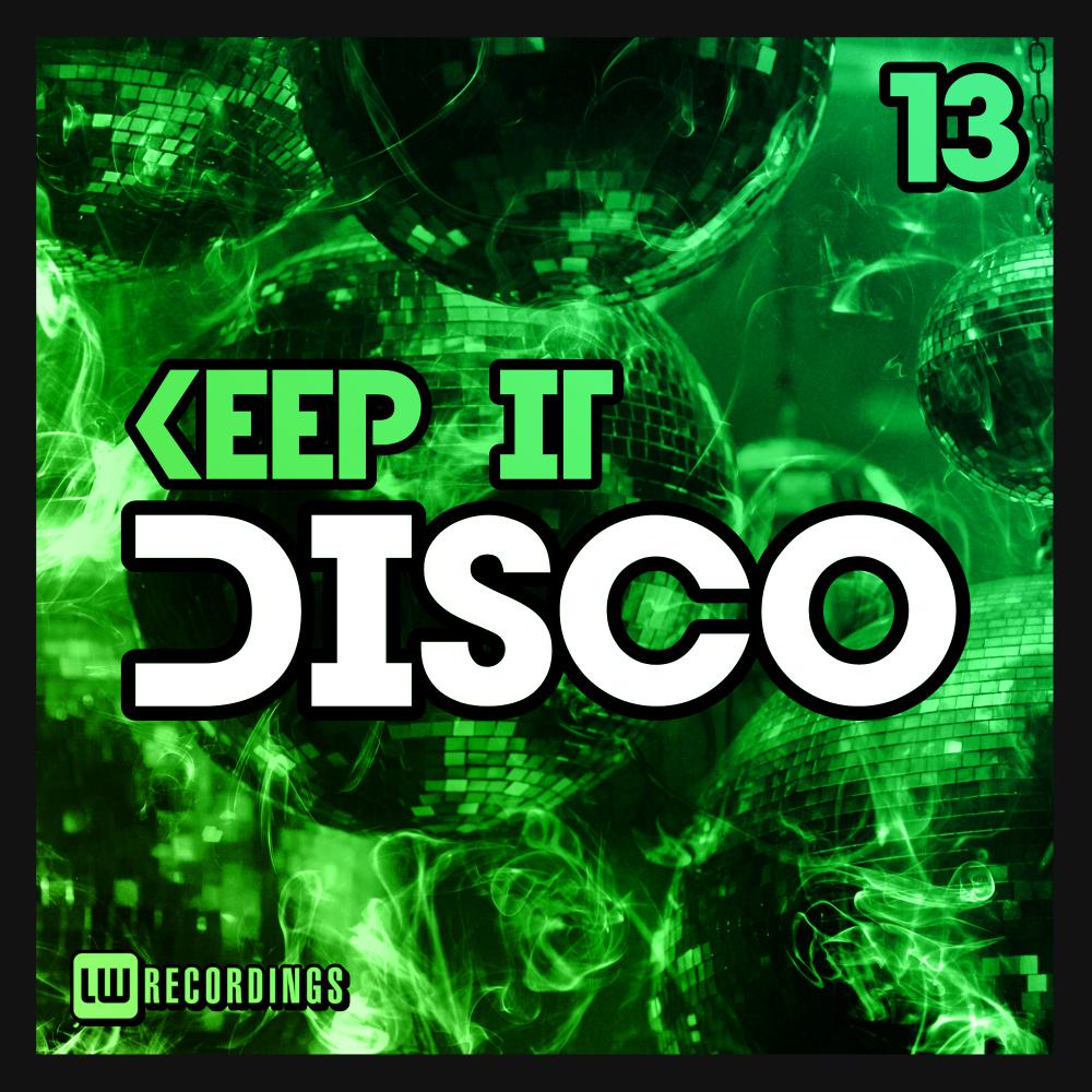 Постер альбома Keep It Disco, Vol. 13