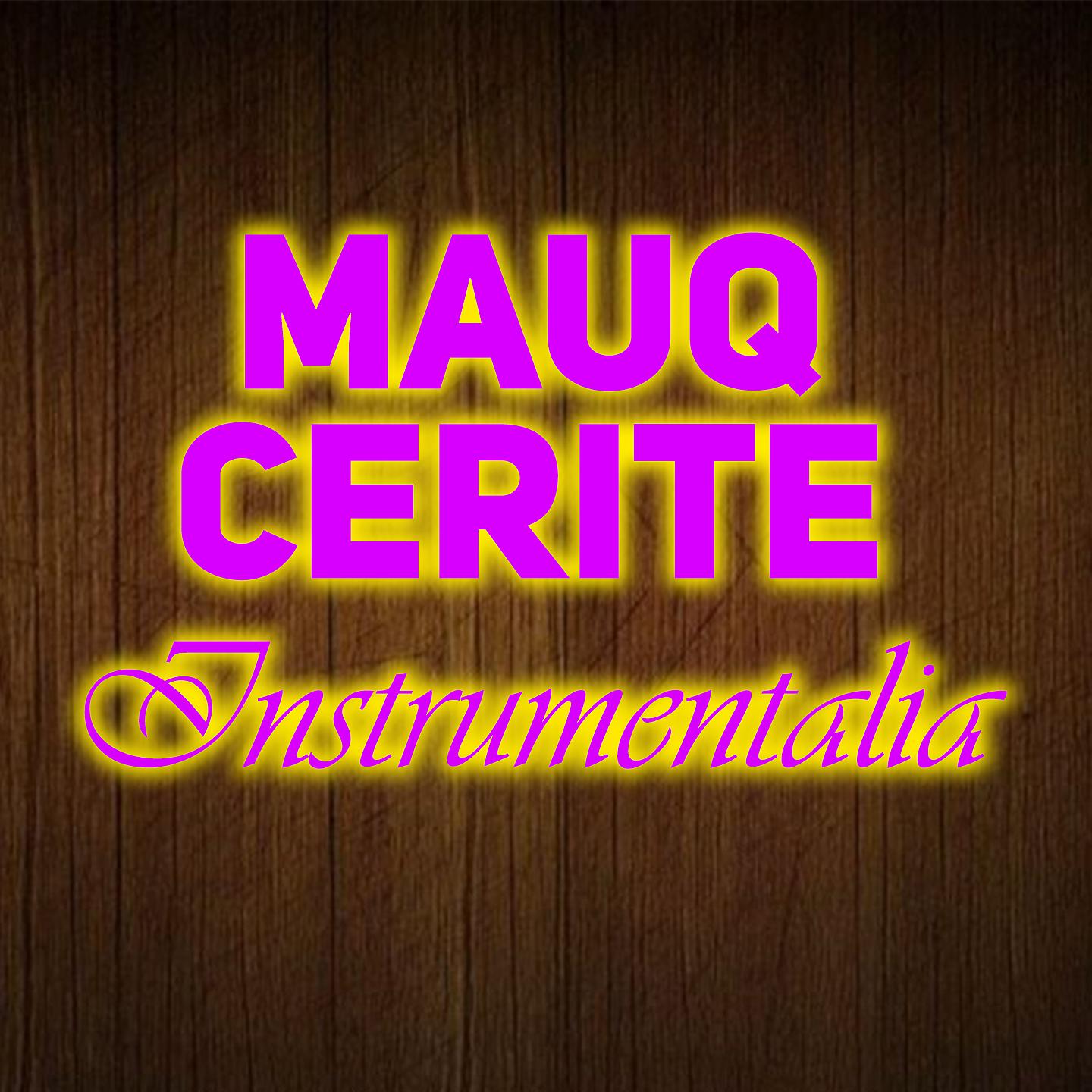 Постер альбома Mauq Cerite Instrumentalia