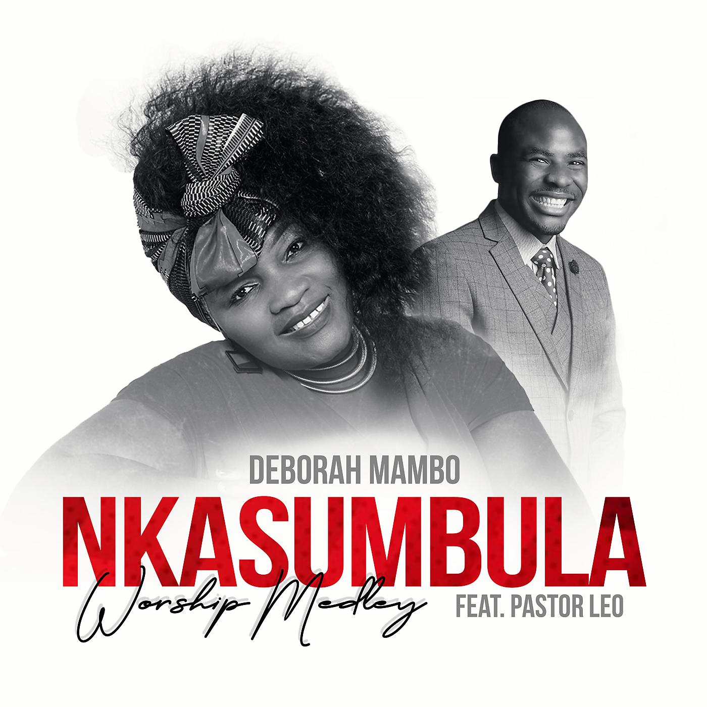 Постер альбома Nkasumbula - Worship Medley (feat. Pastor Leo)