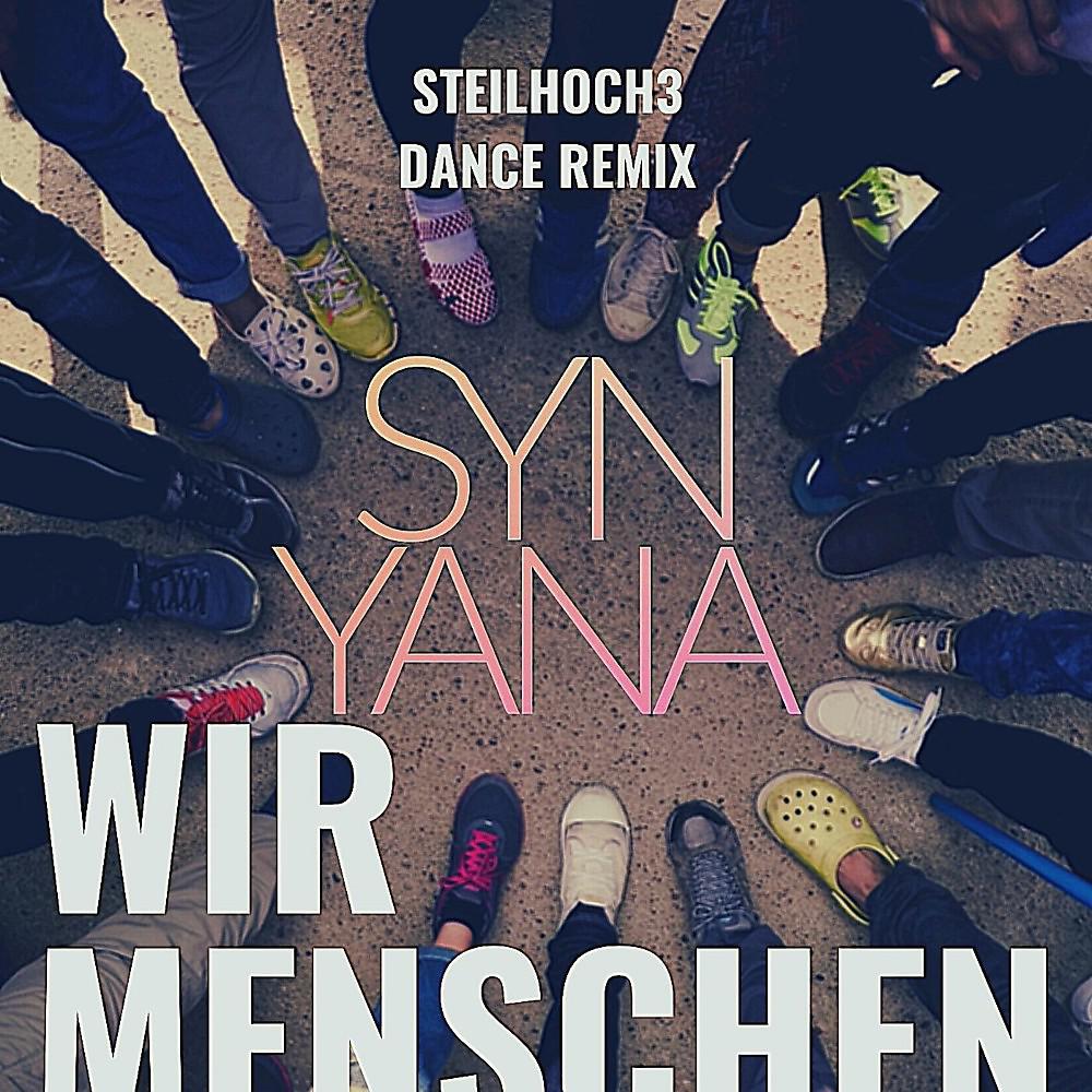 Постер альбома Wir Menschen (Steilhoch3 Dance Remix)