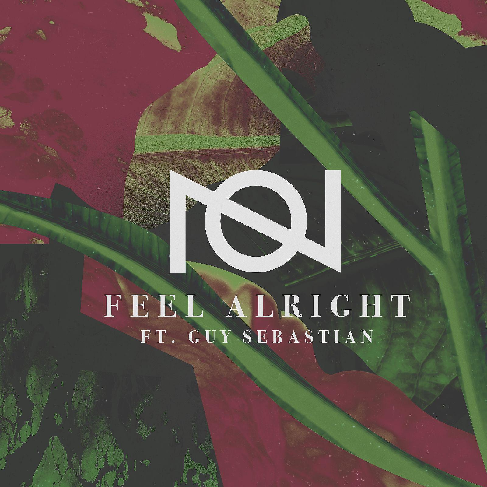 Постер альбома Feel Alright (feat. Guy Sebastian)