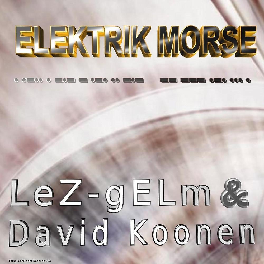 Постер альбома Elektrik Morse (Remastered 2019)