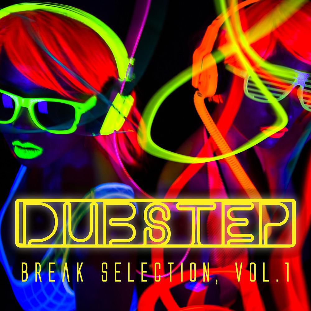 Постер альбома Dubstep - Break Selection, Vol. 1