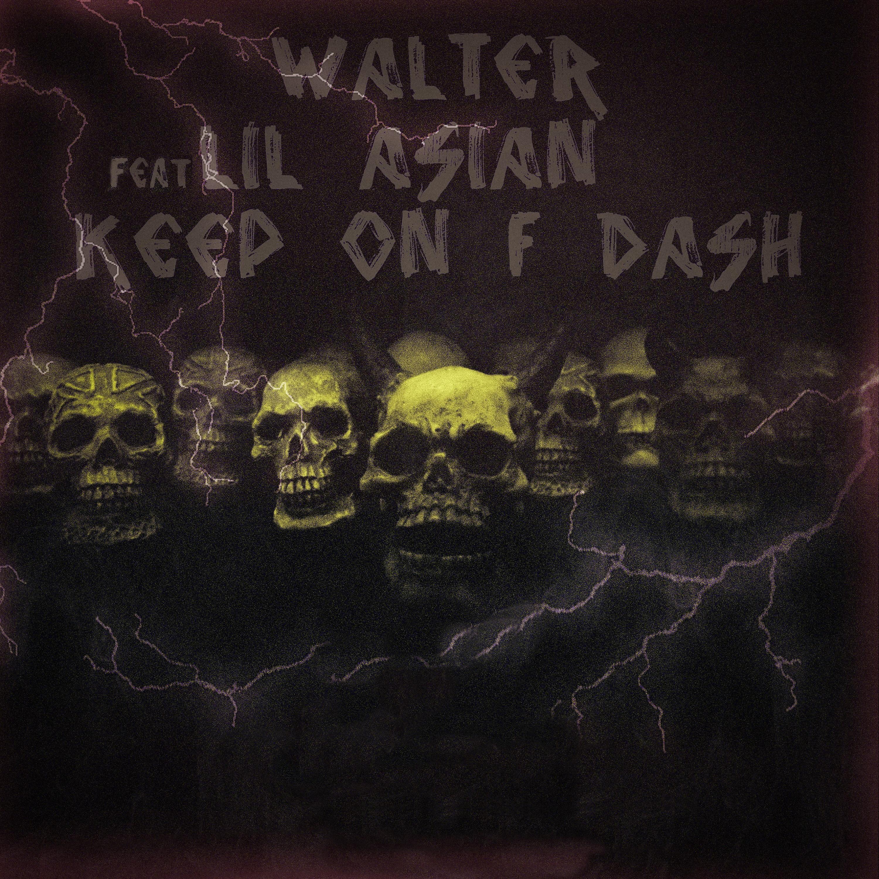 Постер альбома keep on f dash (feat. lil asian)