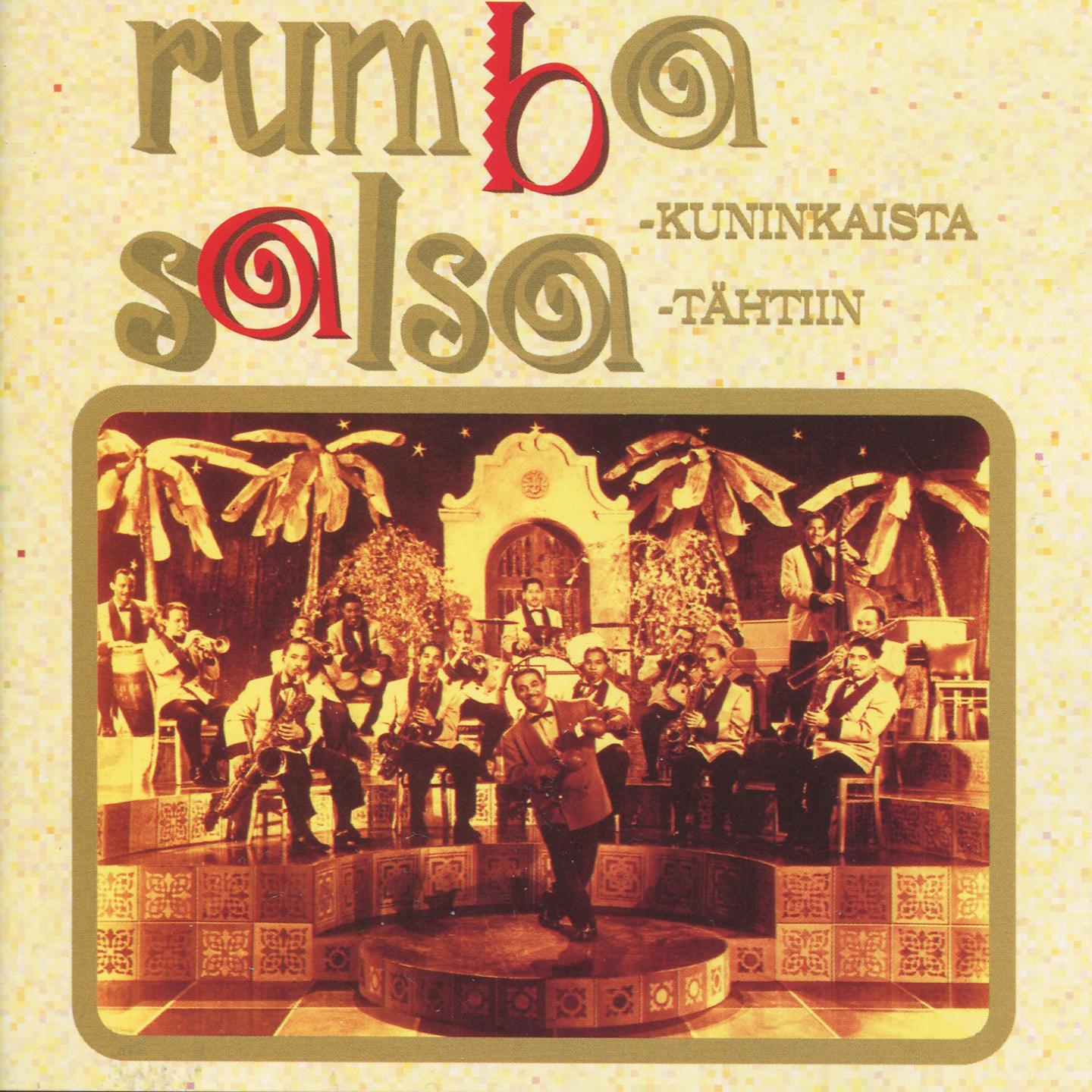 Постер альбома Rumbakuninkaista salsatähtiin