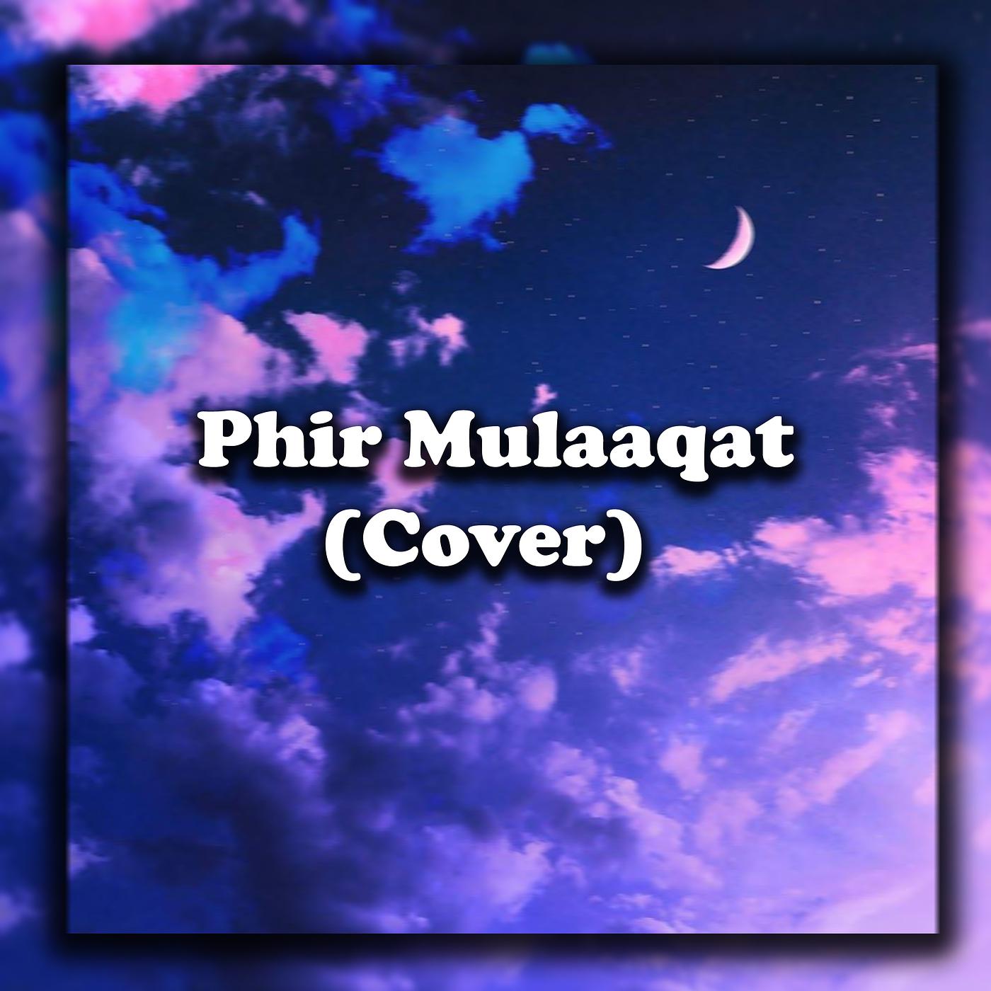 Постер альбома Phir Mulaaqat (Cover)