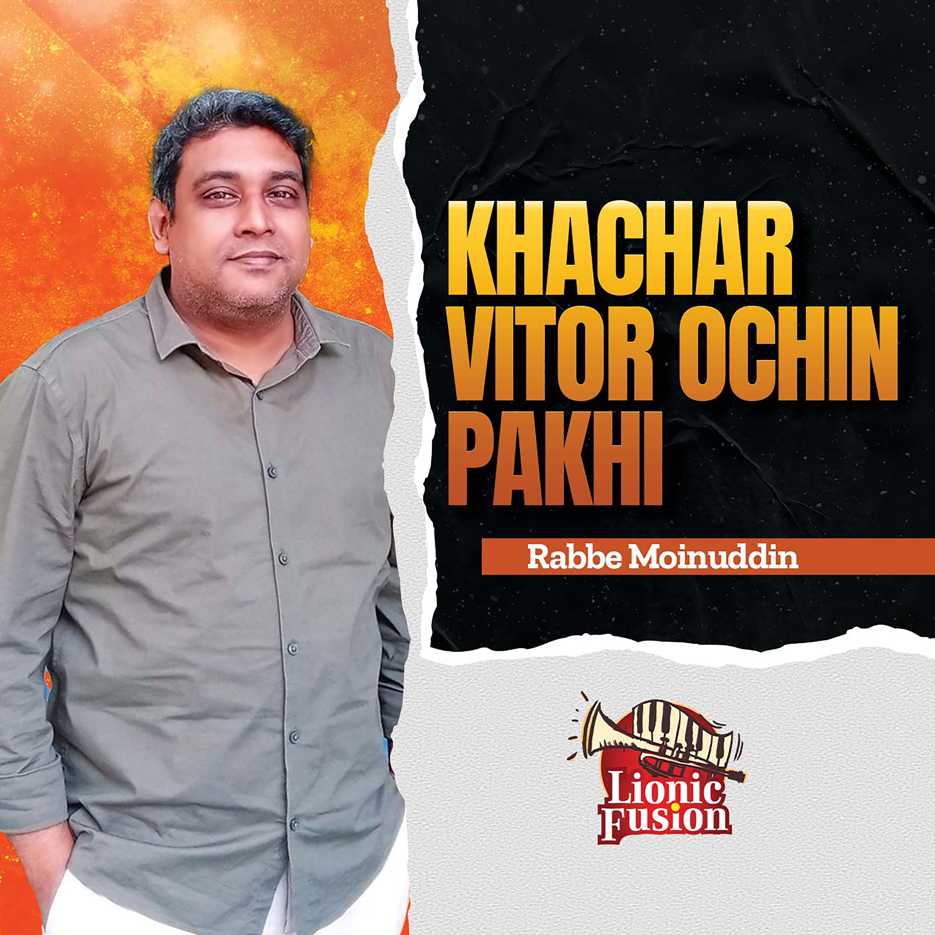 Постер альбома Khachar Vitor Ochin Pakhi