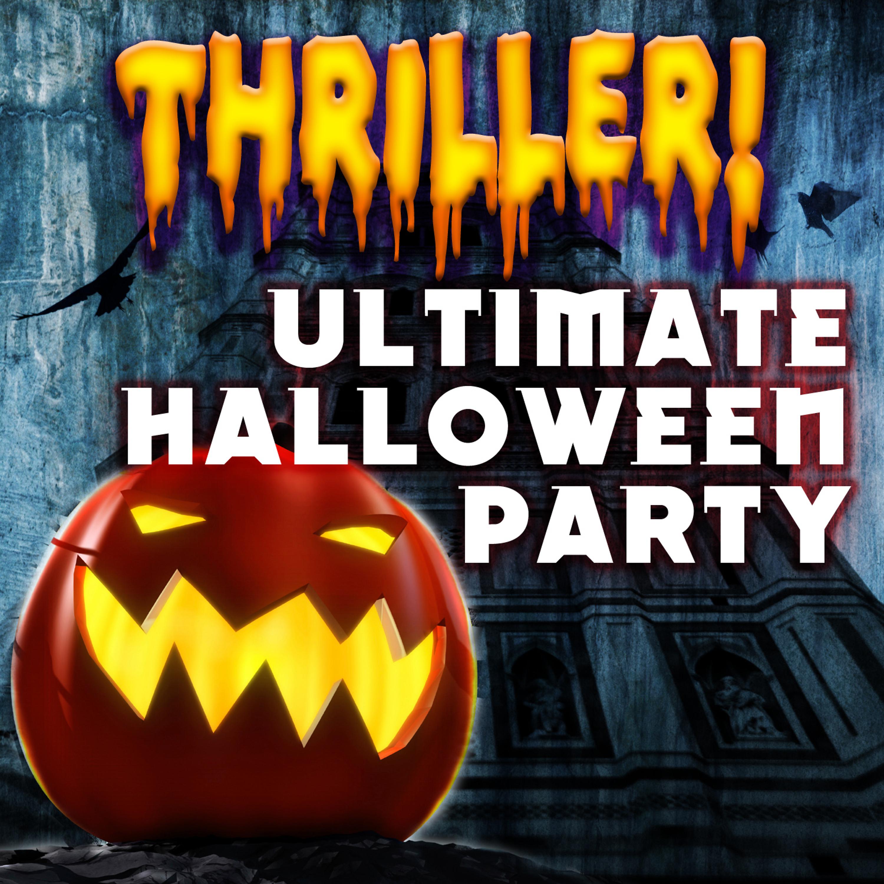 Постер альбома Thriller! Ultimate Halloween Party