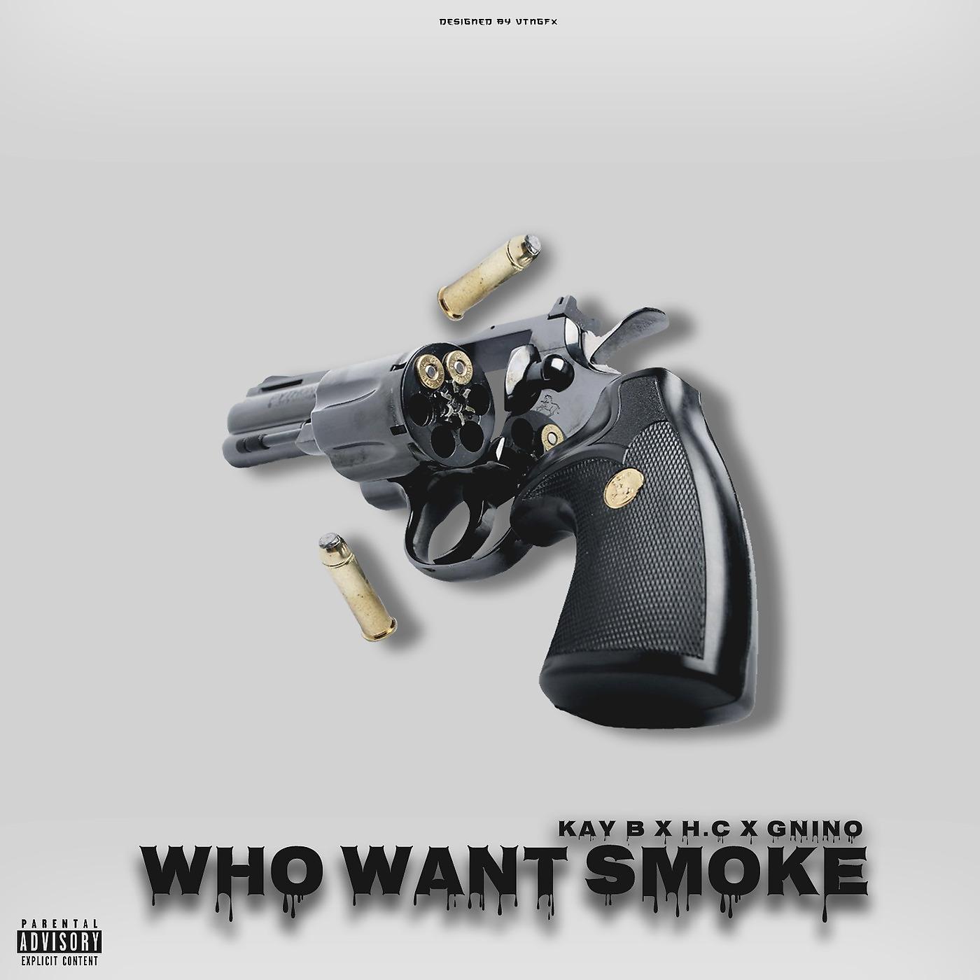 Постер альбома Who Want Smoke