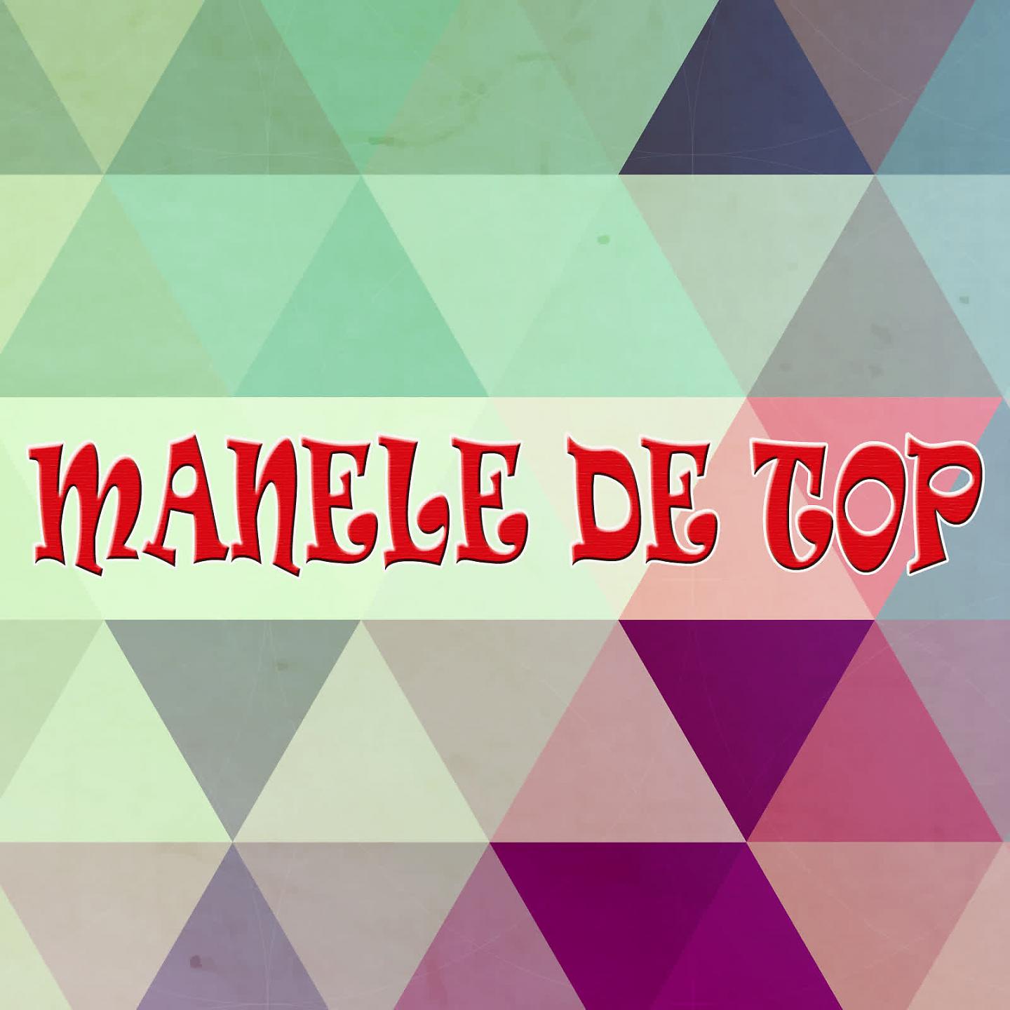 Постер альбома Manele De Top 2014