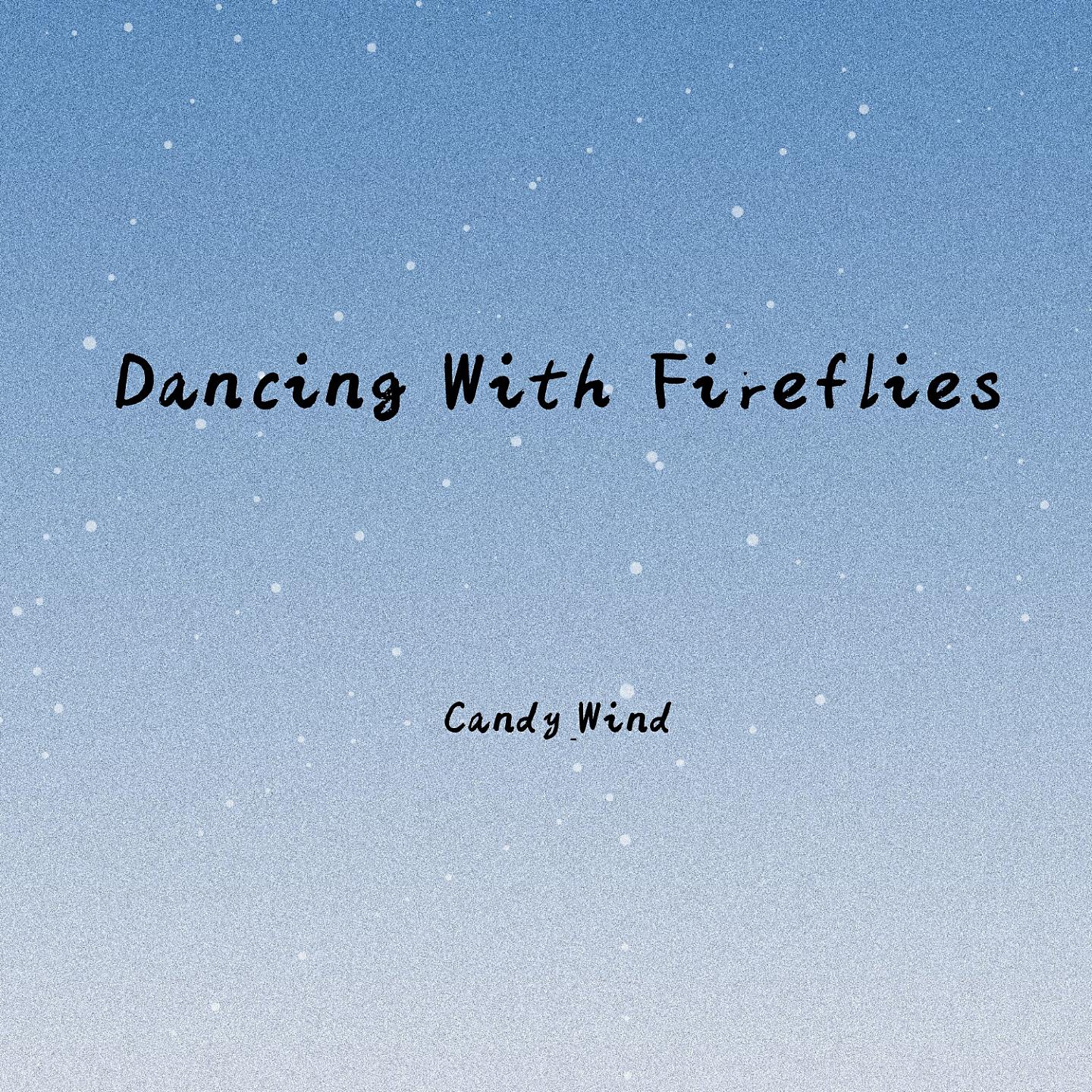 Постер альбома Dancing With Fireflies
